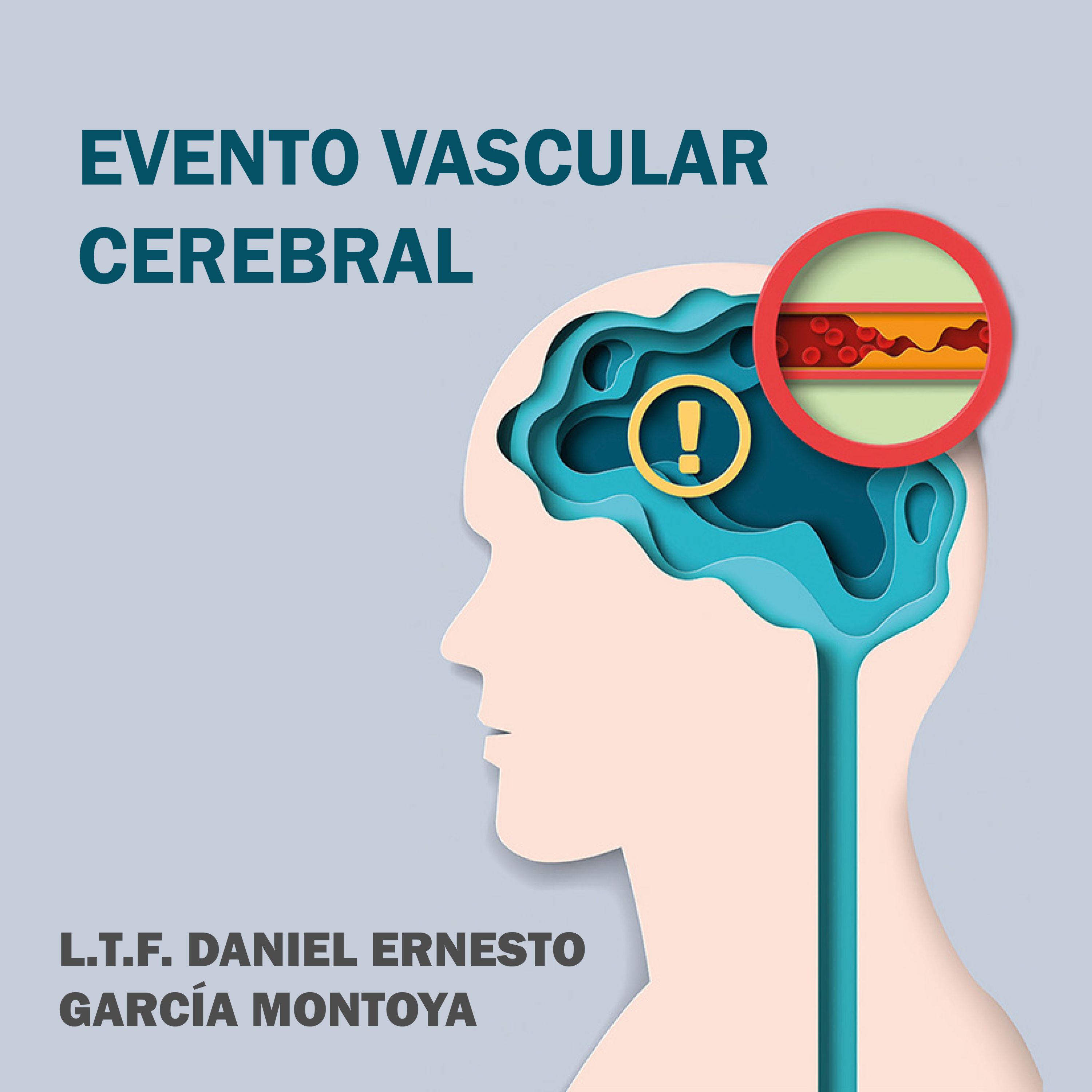85.- EVENTO VASCULAR CEREBRAL. CON L.T.F. DANIEL ERNESTO GARCÍA MONTOYA episode artwork