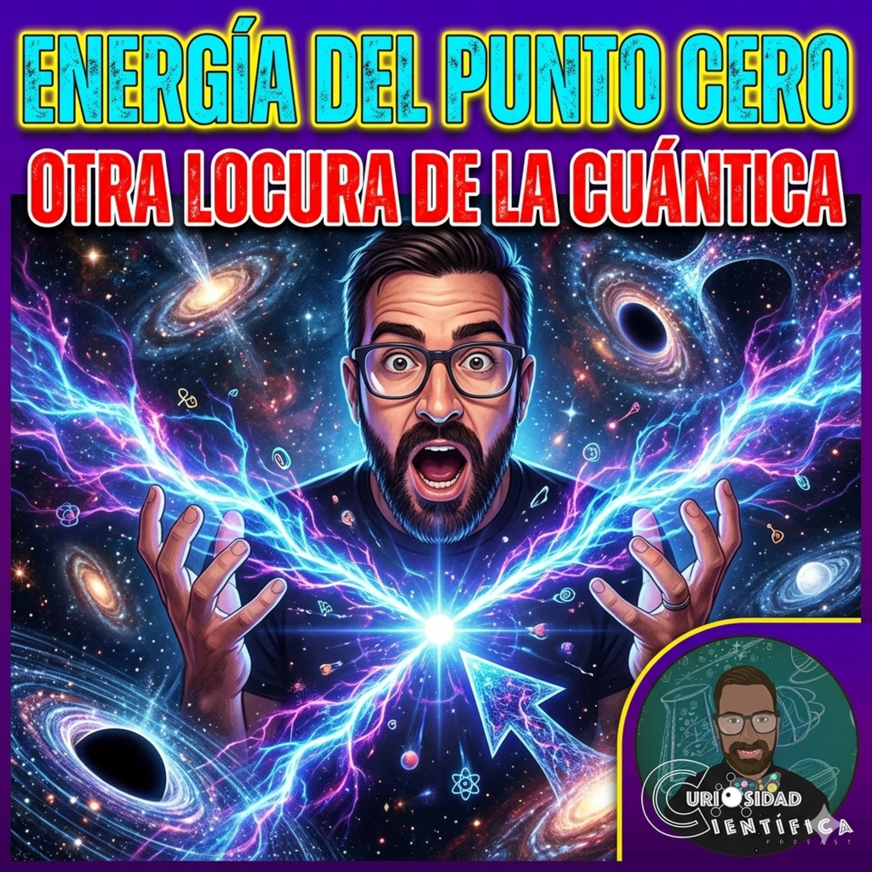 Energía del punto cero. ¿Otra locura de la Cuántica?  episode artwork