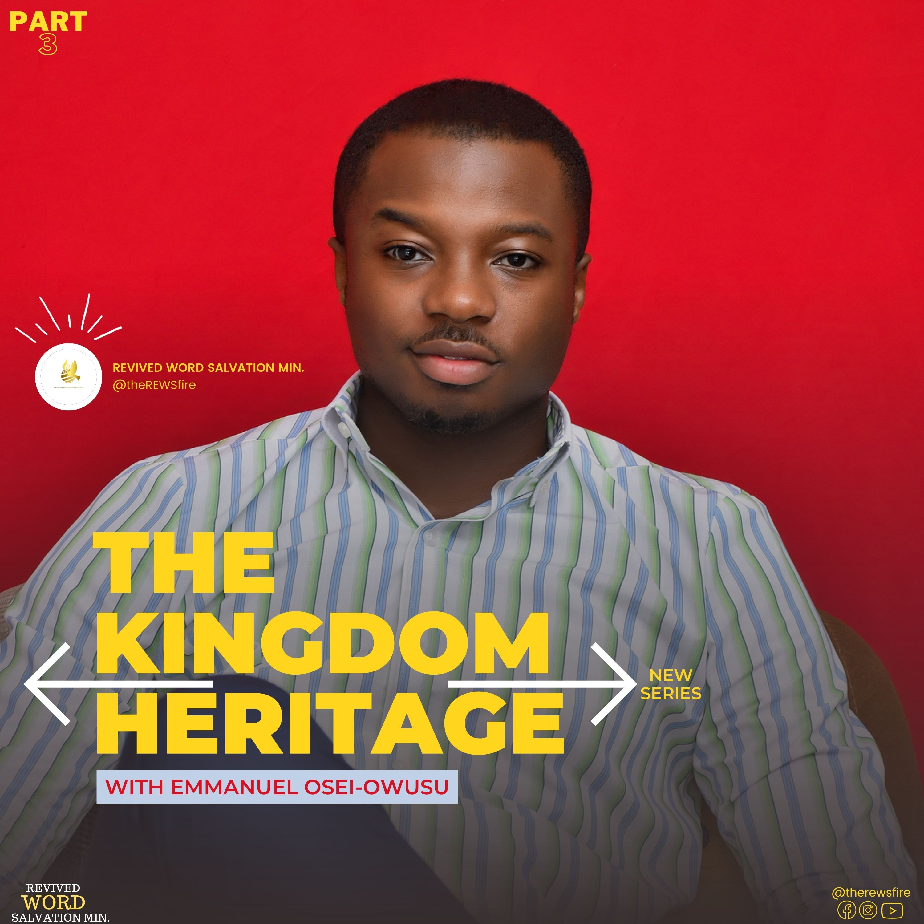 The Kingdom Heritage 3 by Apostle Emmanuel Osei-Owusu