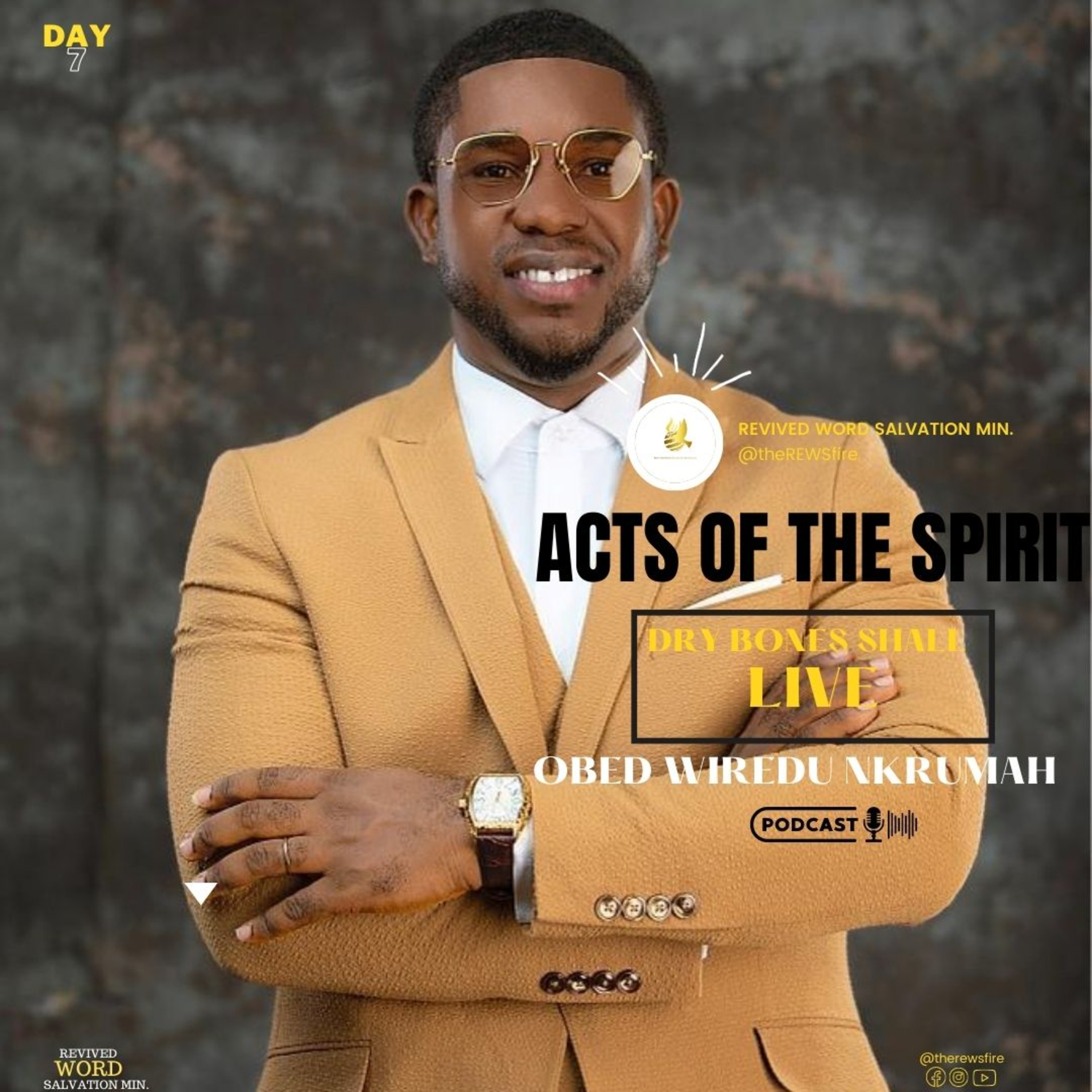 AOTS -Dry Bones shall live by Prophet Obed Wiredu Nkrumah (Day 7)