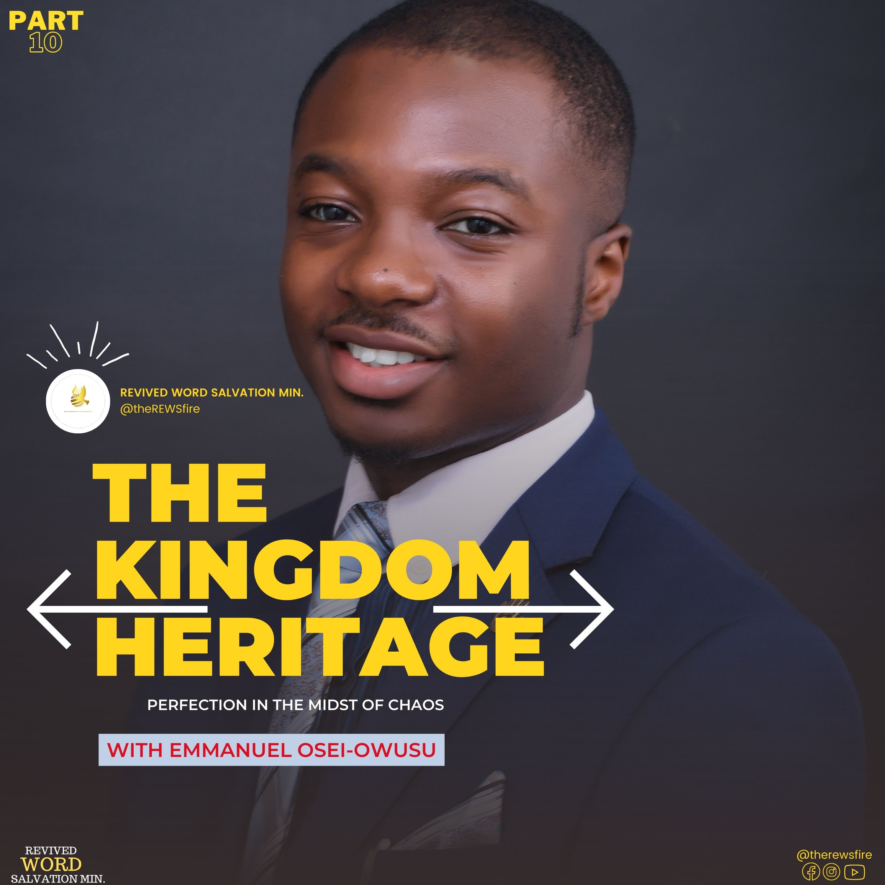 The Kingdom Heritage - Perfection in the midst of Chaos by Apostle Emmanuel Osei-Owusu
