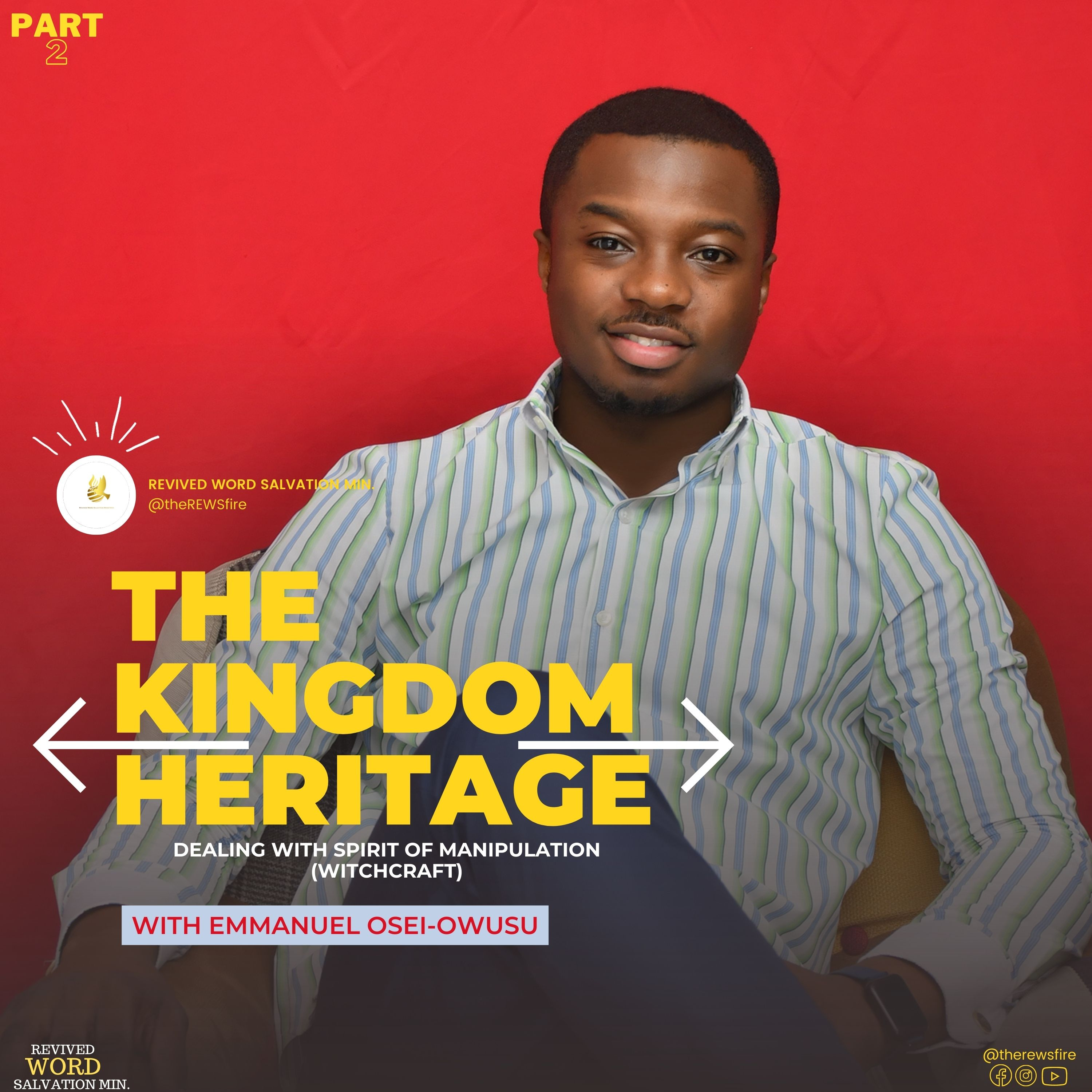 Dealing with the spirit of manipulation (witchcraft) by Apostle Emmanuel Osei-Owusu Pt 2