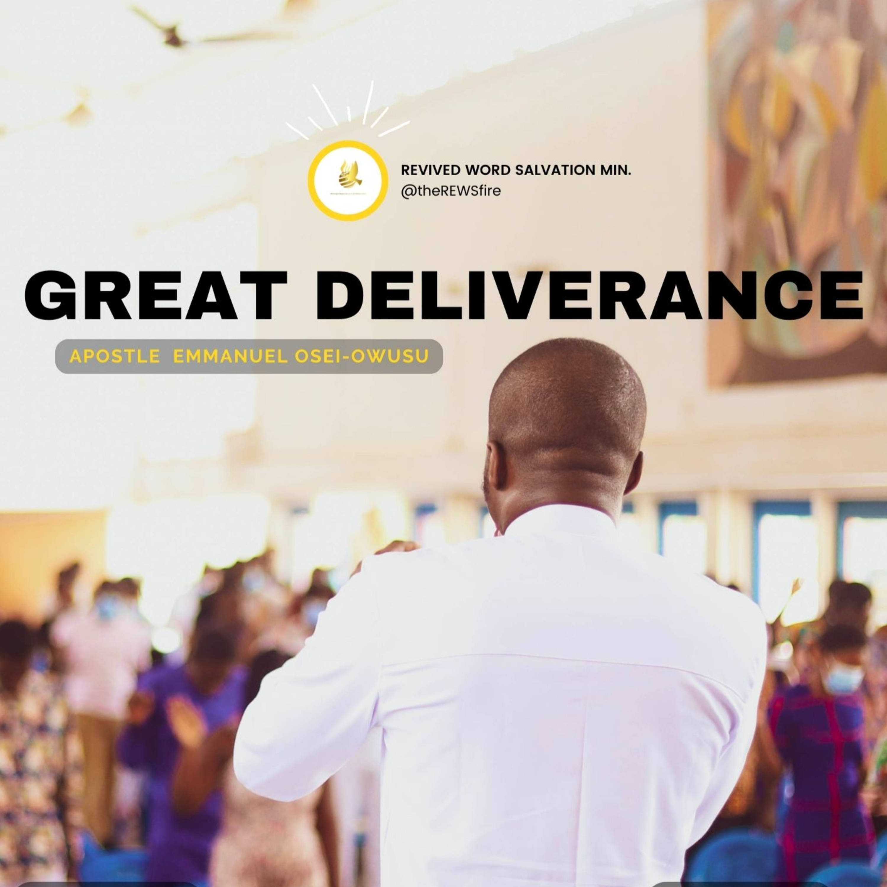 Great Deliverance Pt 2 by Apostle Emmanuel Osei-Owusu
