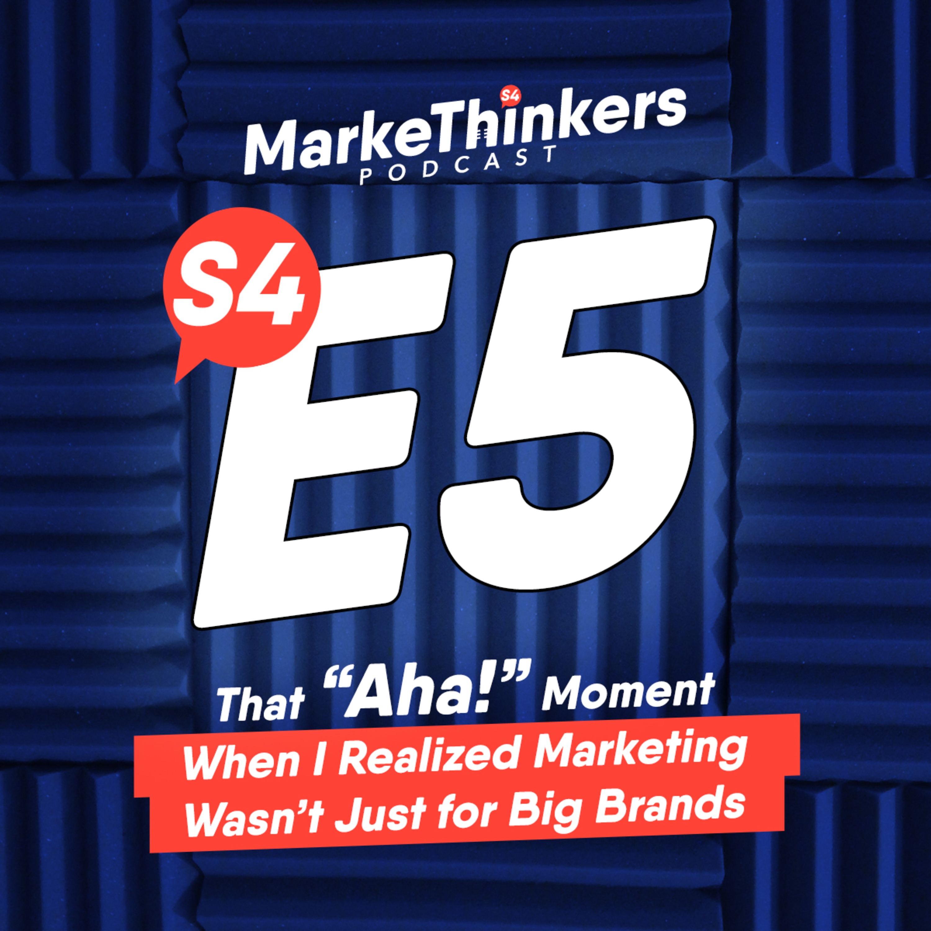 That “Aha!” Moment When I Realized Marketing Wasn’t Just for Big Brands episode artwork
