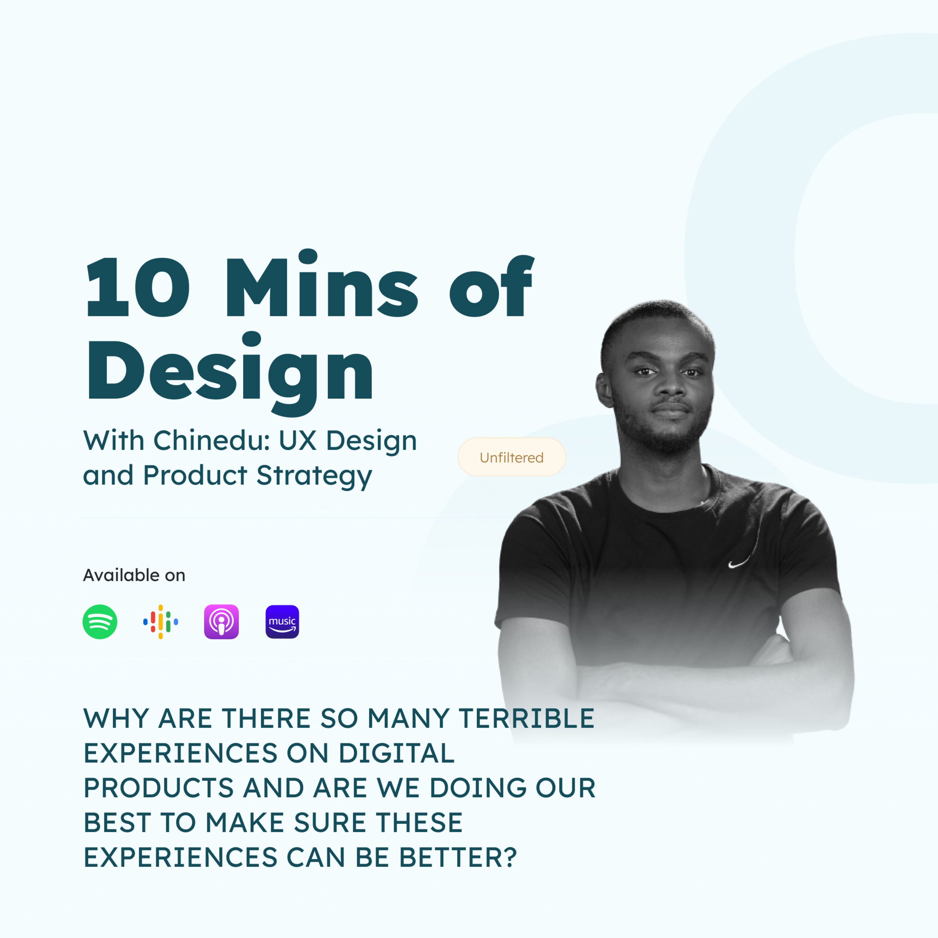 15 WHY ARE THERE SO MANY TERRIBLE EXPERIENCES ON DIGITAL PRODUCTS AND ARE WE DOING OUR BEST TO MAKE SURE THESE EXPERIENCES ARE BETTER? episode artwork