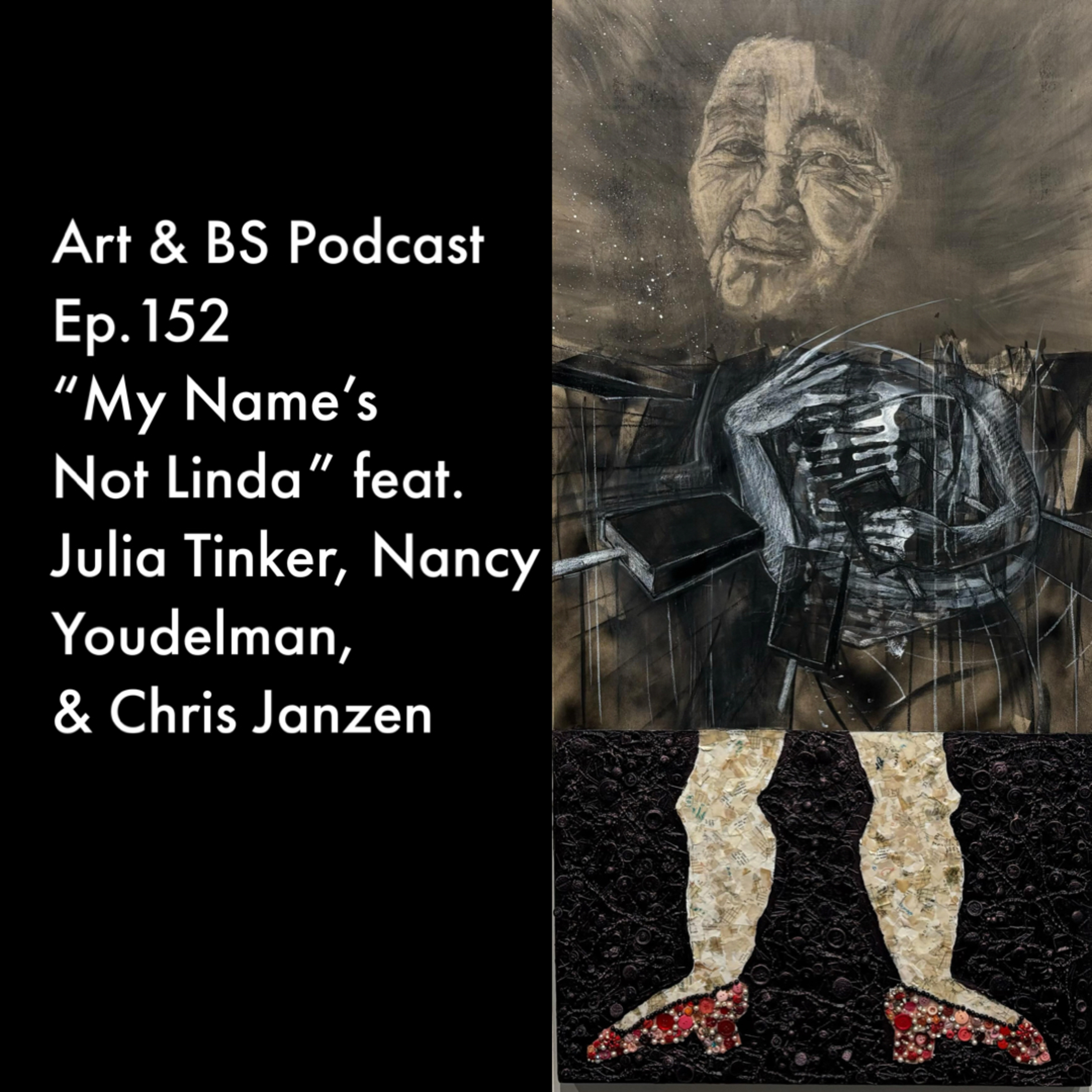 152 - "My Name's Not Linda" feat. Julia Tinker, Nancy Youdelman, & Chris Janzen episode artwork