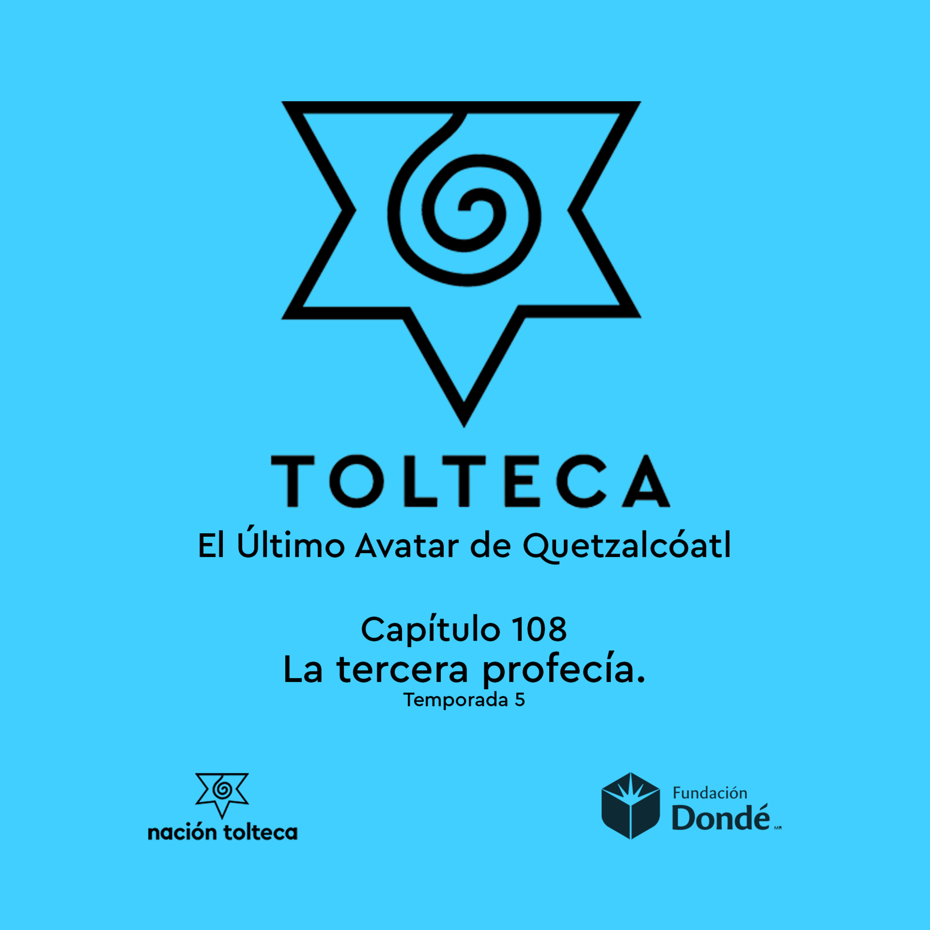 Capitulo 108) La tercera profecía.