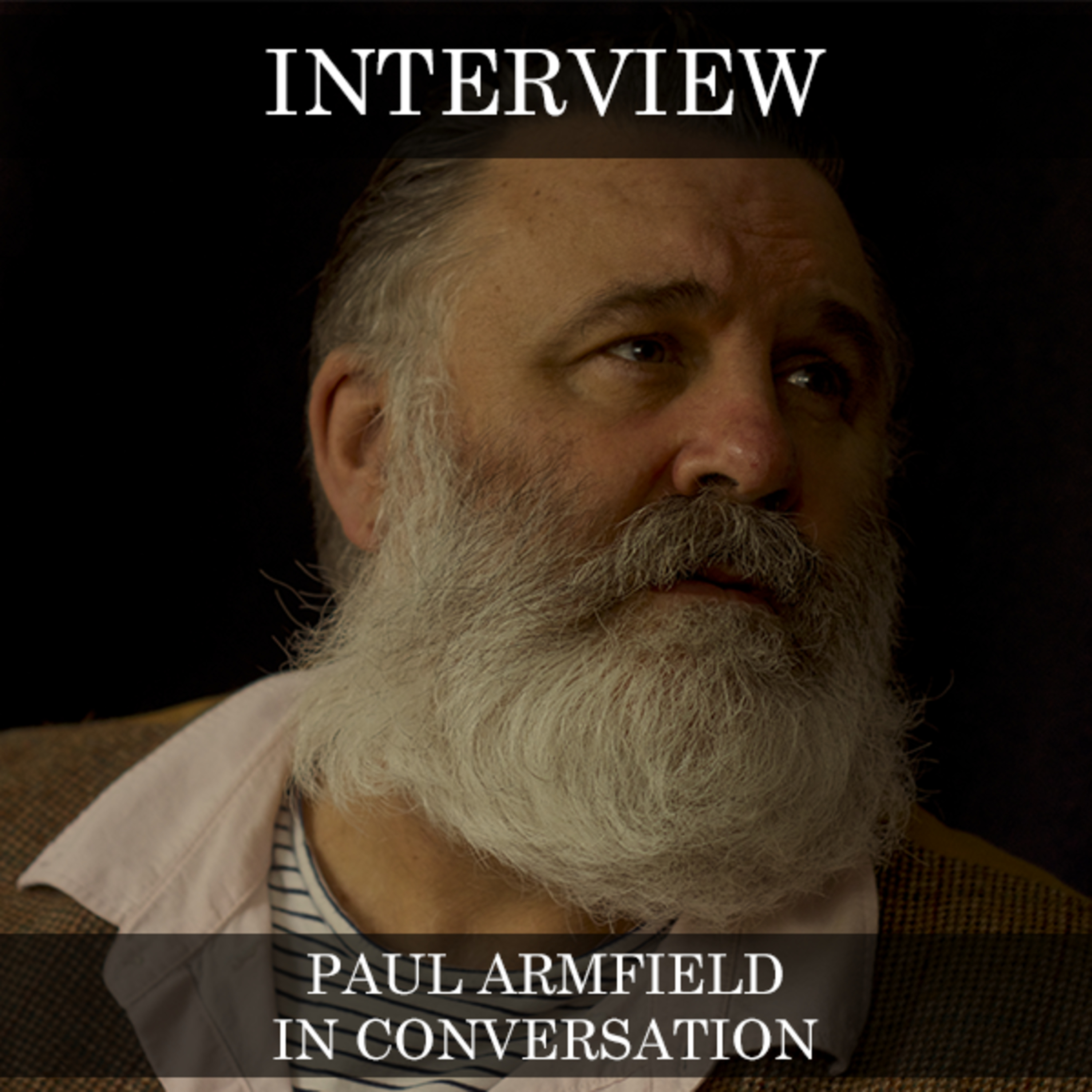 Paul Armfield In Conversation episode artwork