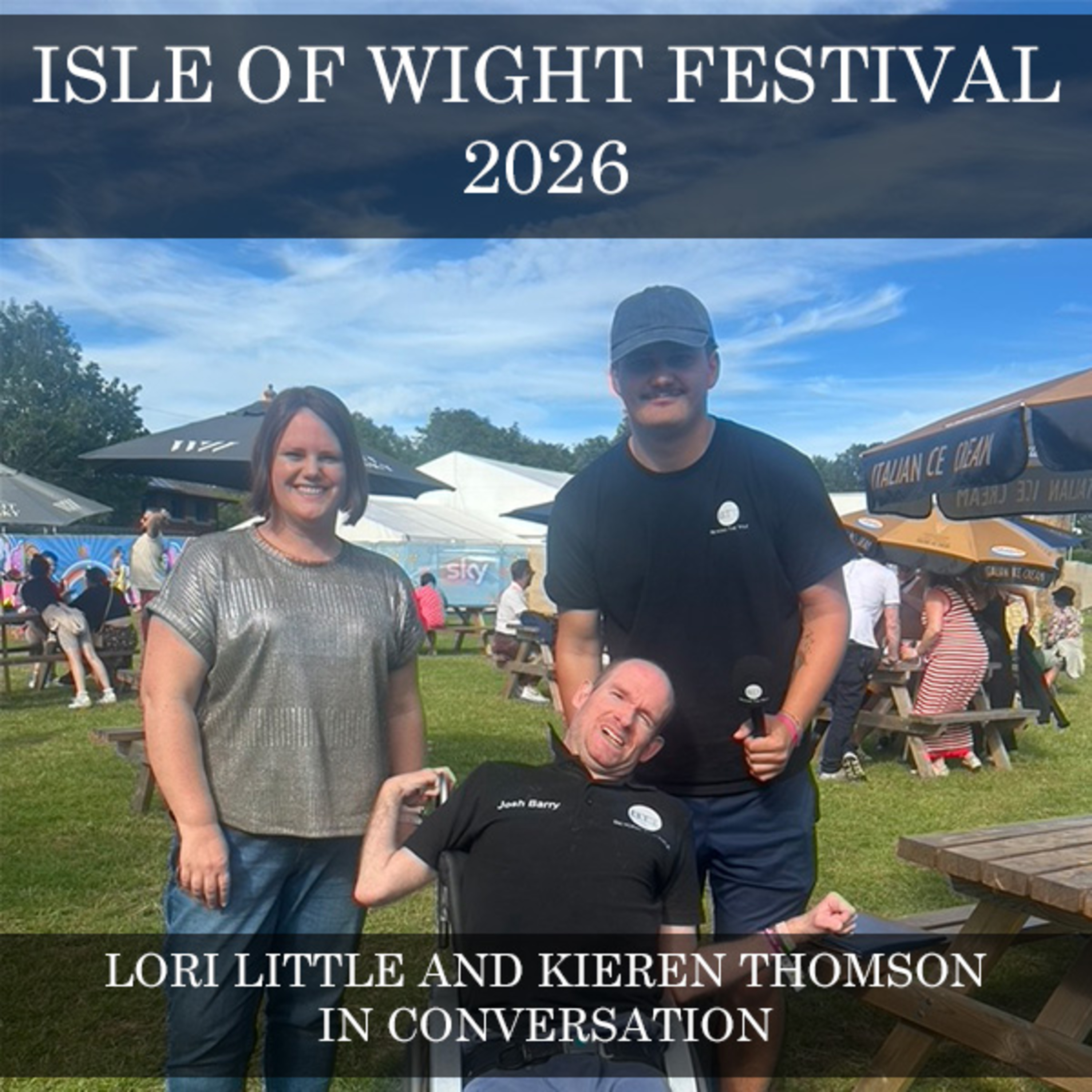 Isle Of Wight Festival 2026 - Lori Little and Kieren Thomson In Conversation episode artwork