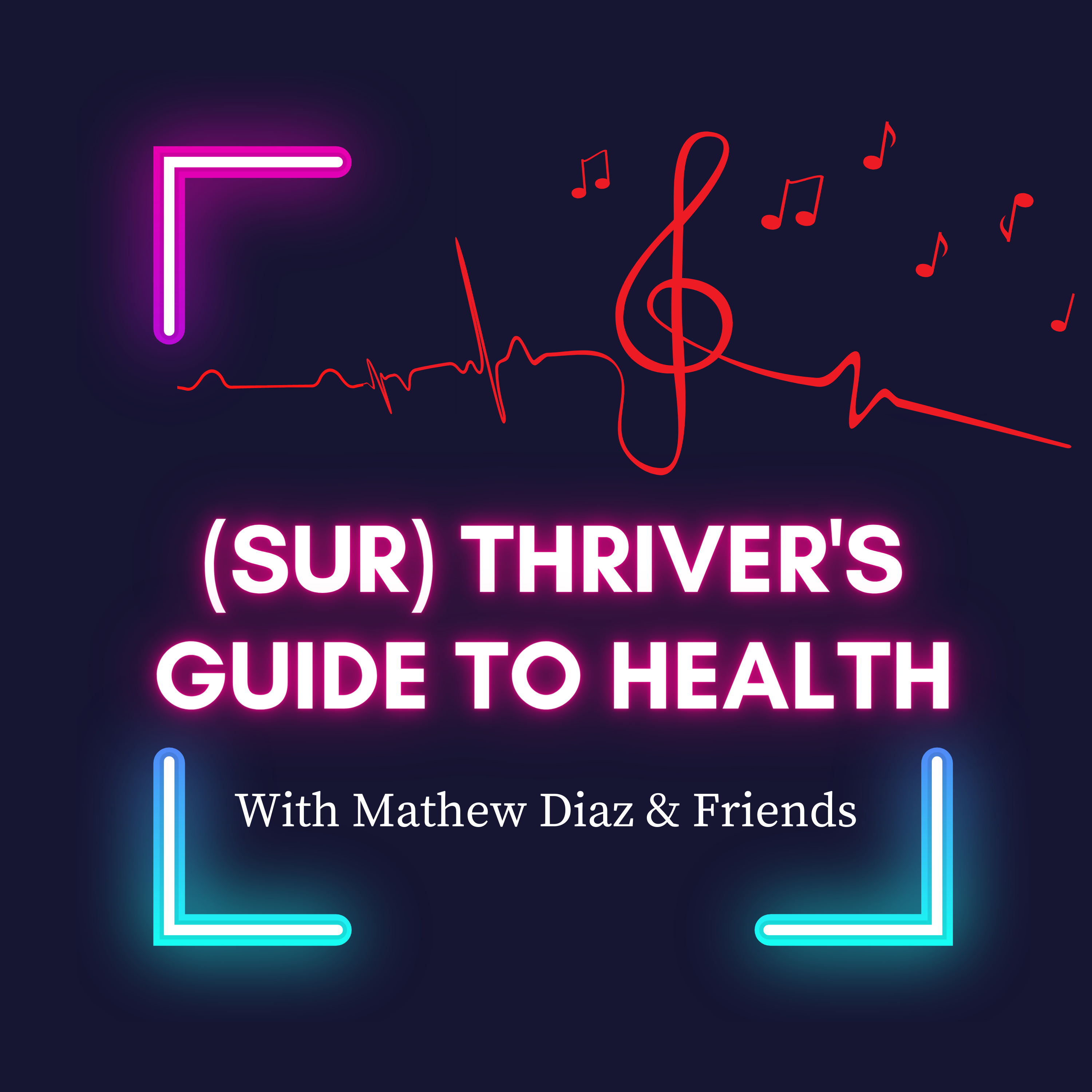 (Sur) Thriver\'s Guide to Health