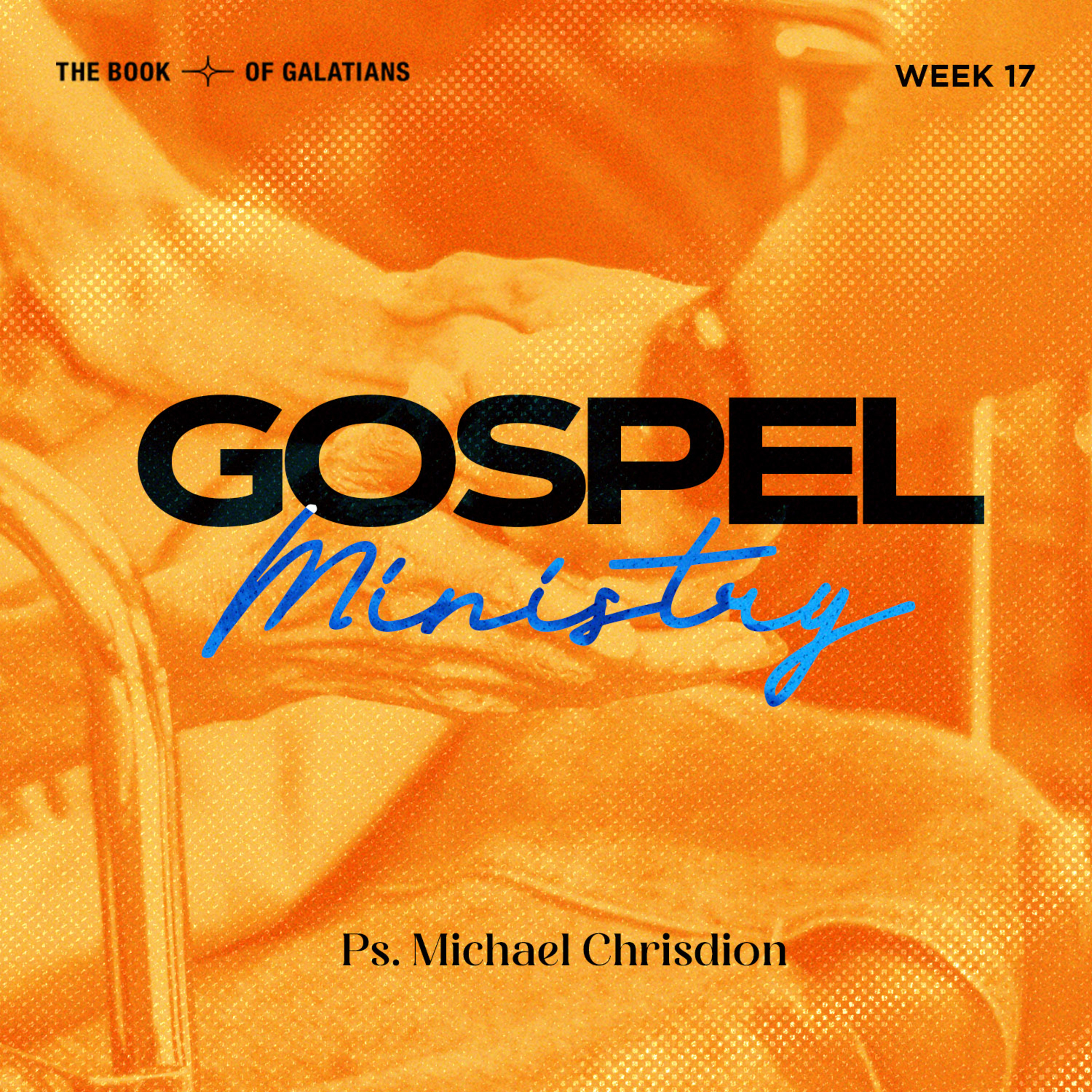 The Book of Galatians ( Week 17 ) - Gospel Ministry - Ps. Michael Chrisdion episode artwork