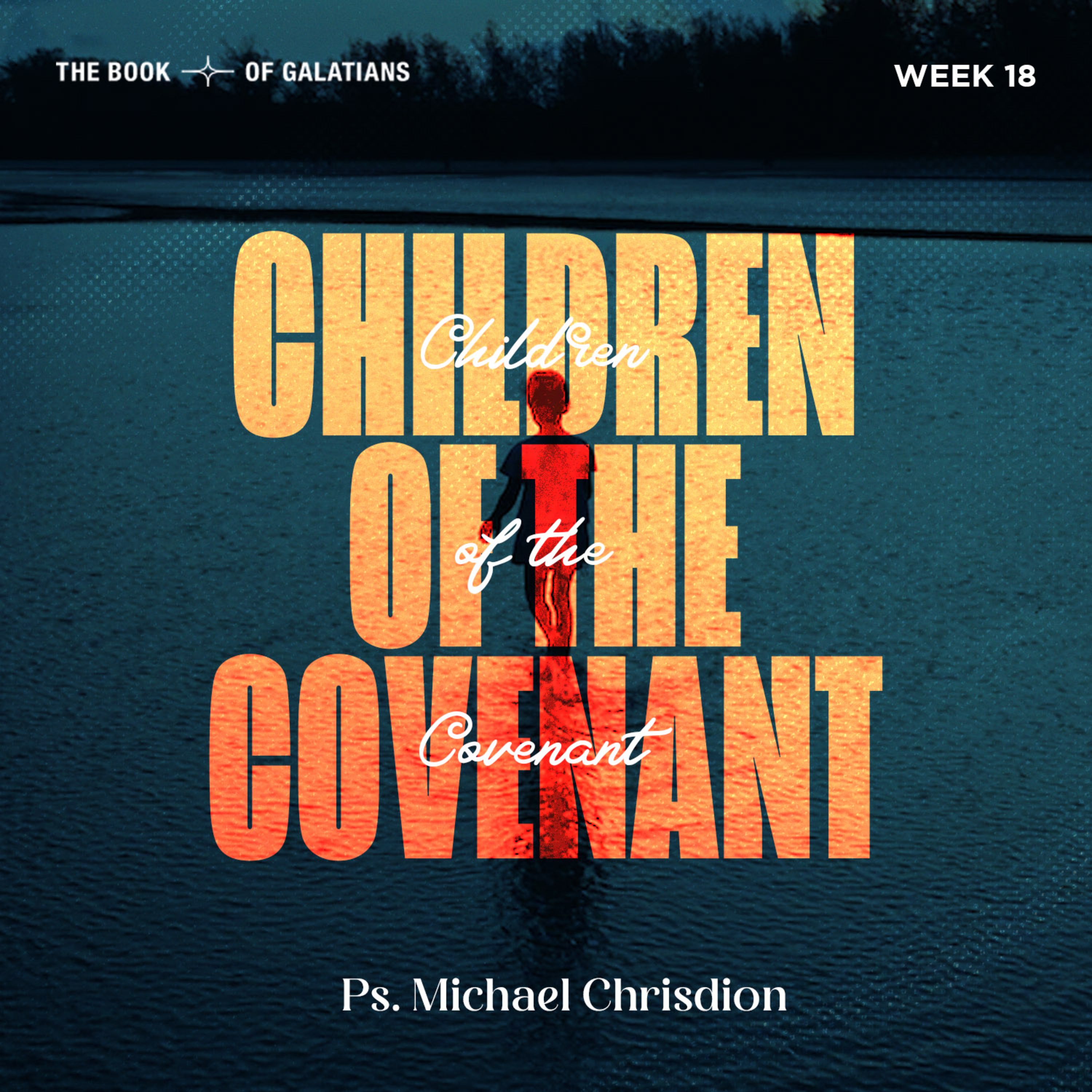 The Book of Galatians ( Week 18 ) - Children of The Covenant - Ps. Dave Rindy Hatoguan episode artwork