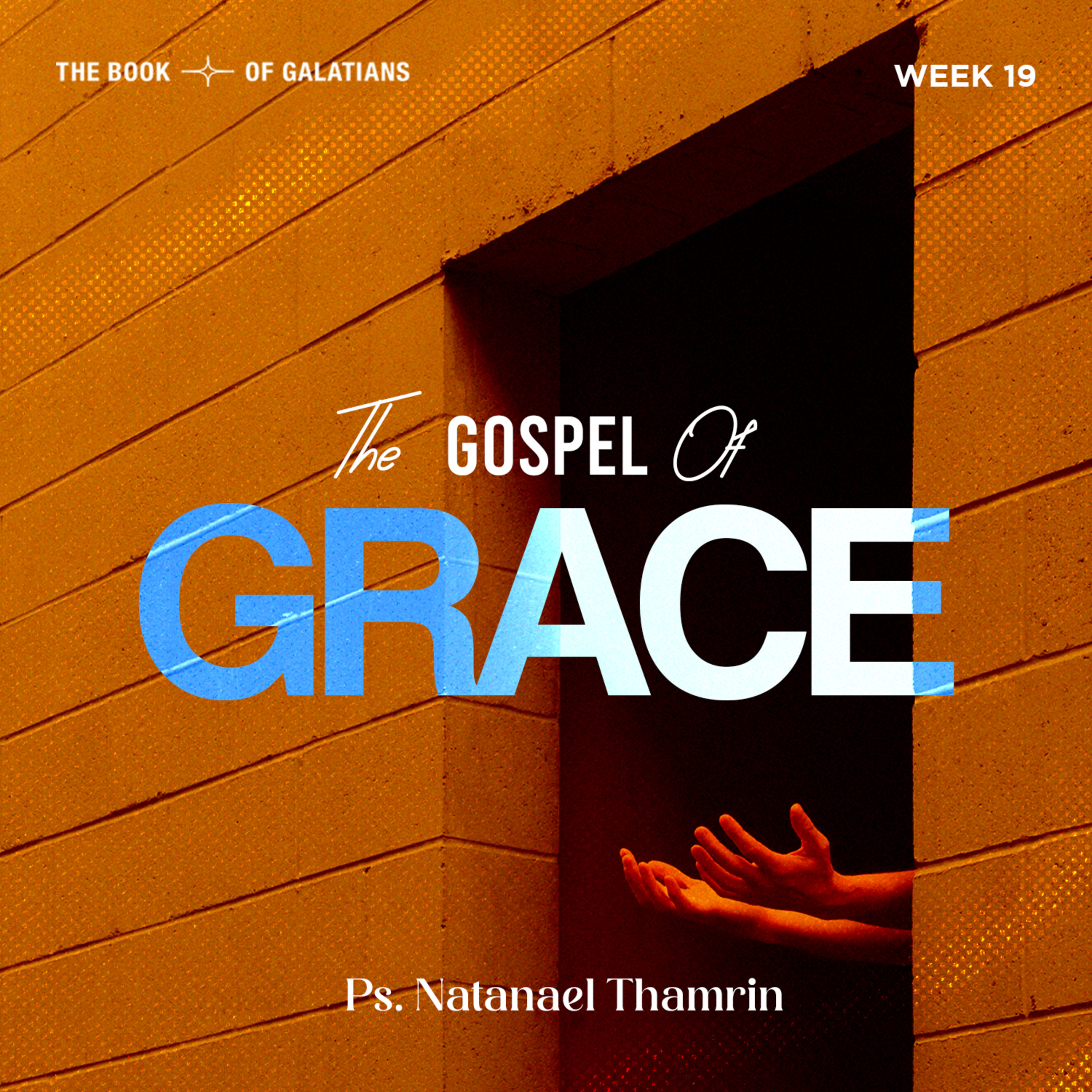 The Book of Galatians ( Week 19 ) - The "Gospel Of Grace" - Ps. Natanael Thamrin episode artwork