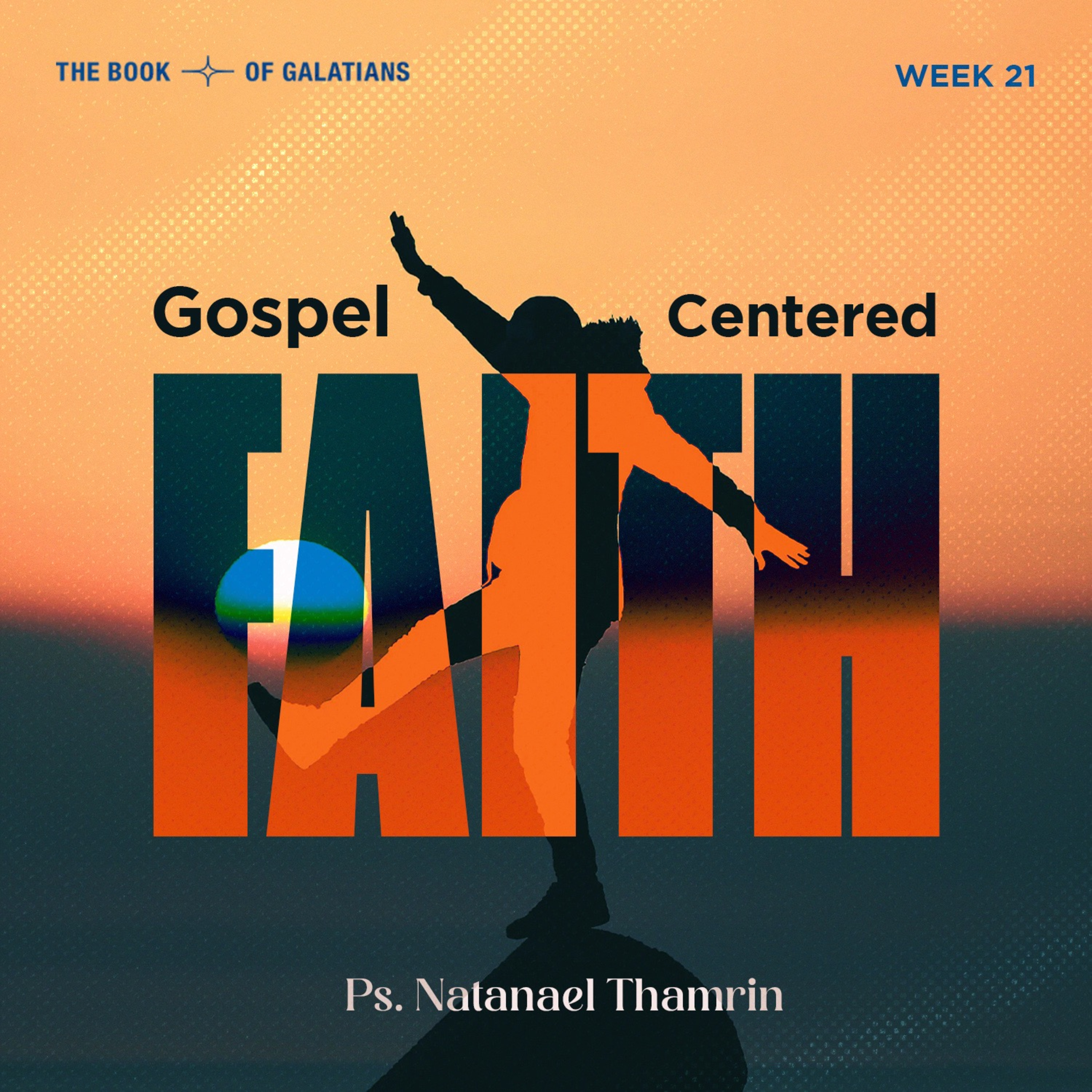 The Book of Galatians ( Week 21 ) - Gospel Centered Faith - Ps. Natanael Thamrin episode artwork
