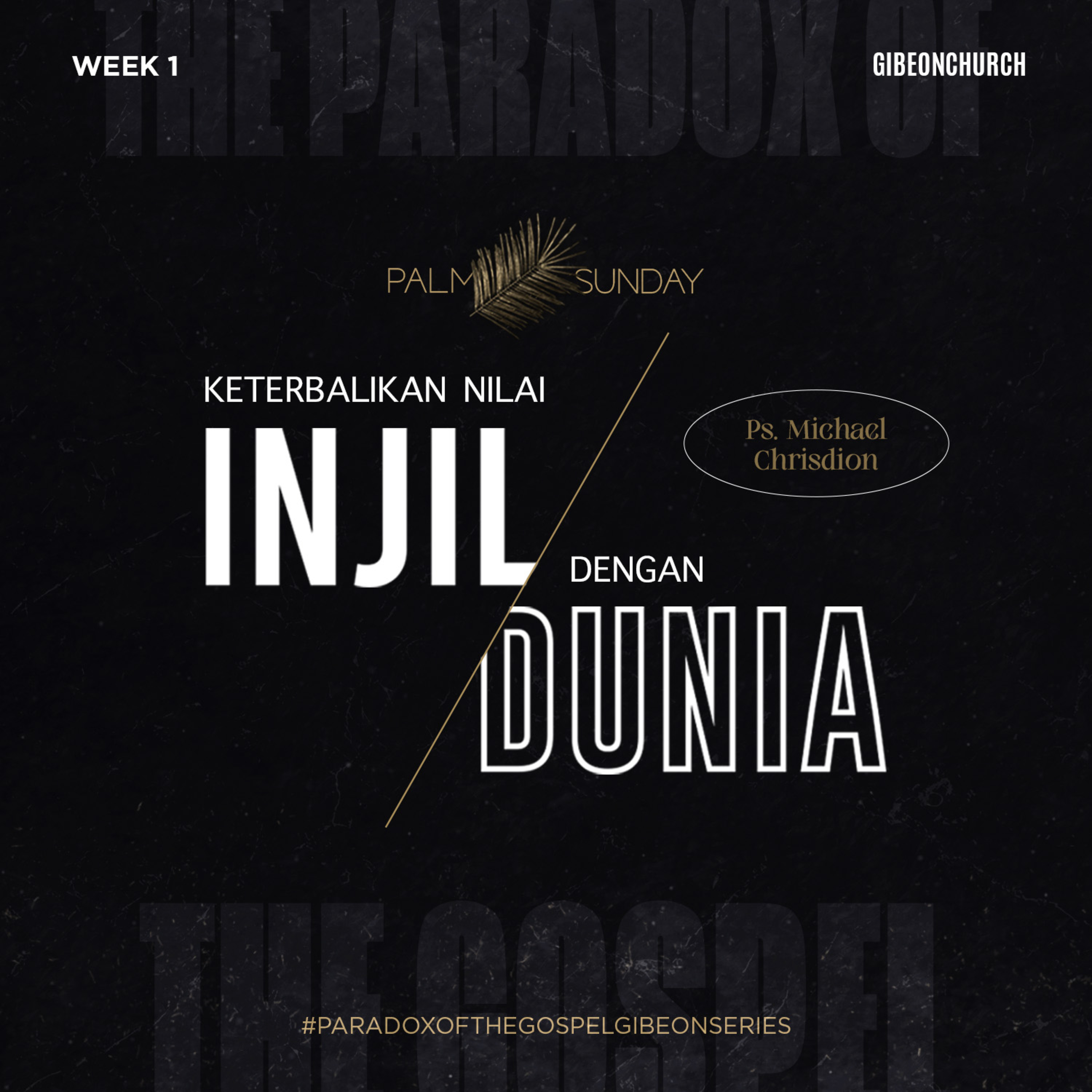 The Paradox of the Gospel ( Week 1 ) Keterbalikan Nilai Injil Dengan Dunia - Ps. Michael Chrisdion ( VIDEO ) episode artwork