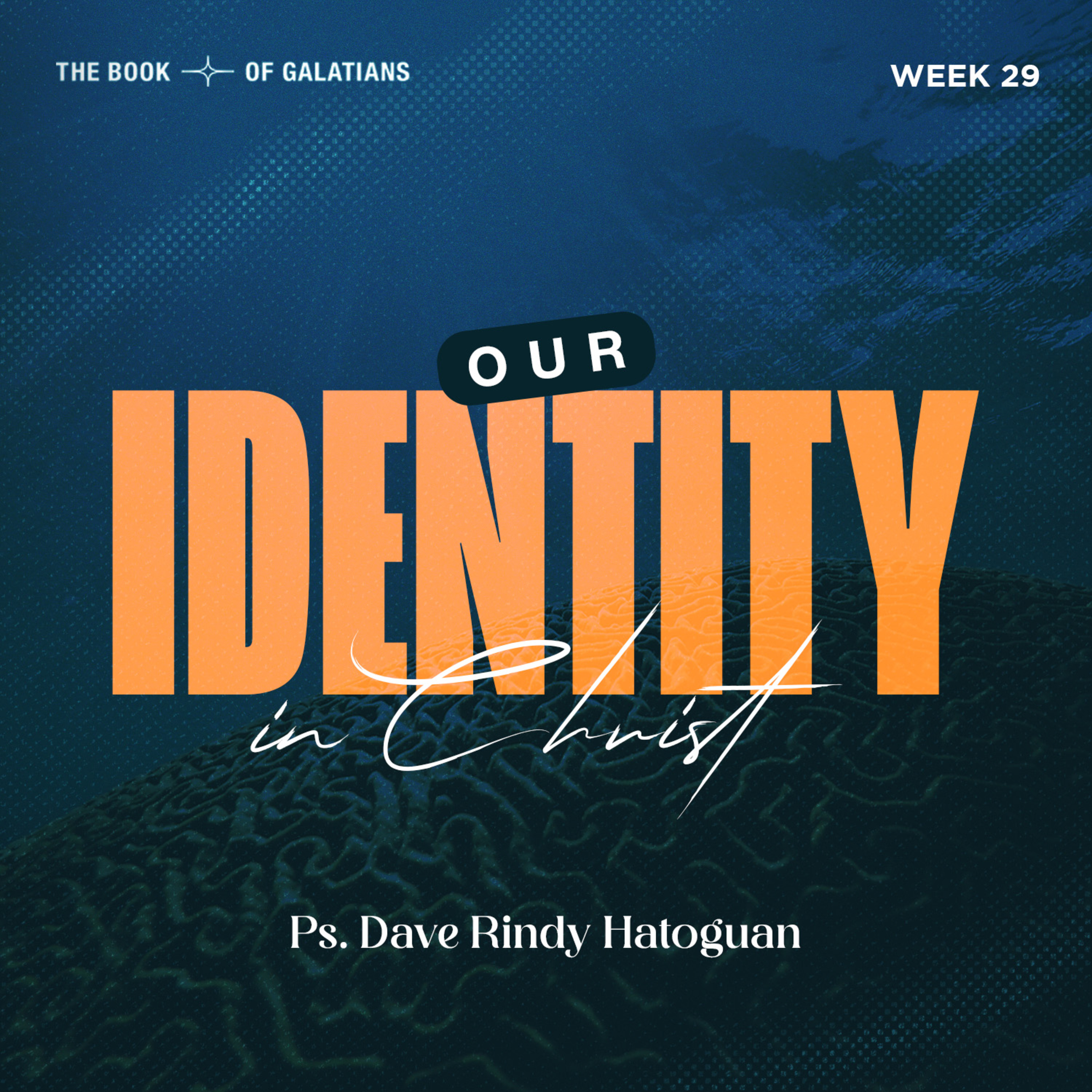 The Book of Galatians ( Week 29 ) - Our Identity in Christ - Ps. Dave Rindy Hatoguan episode artwork