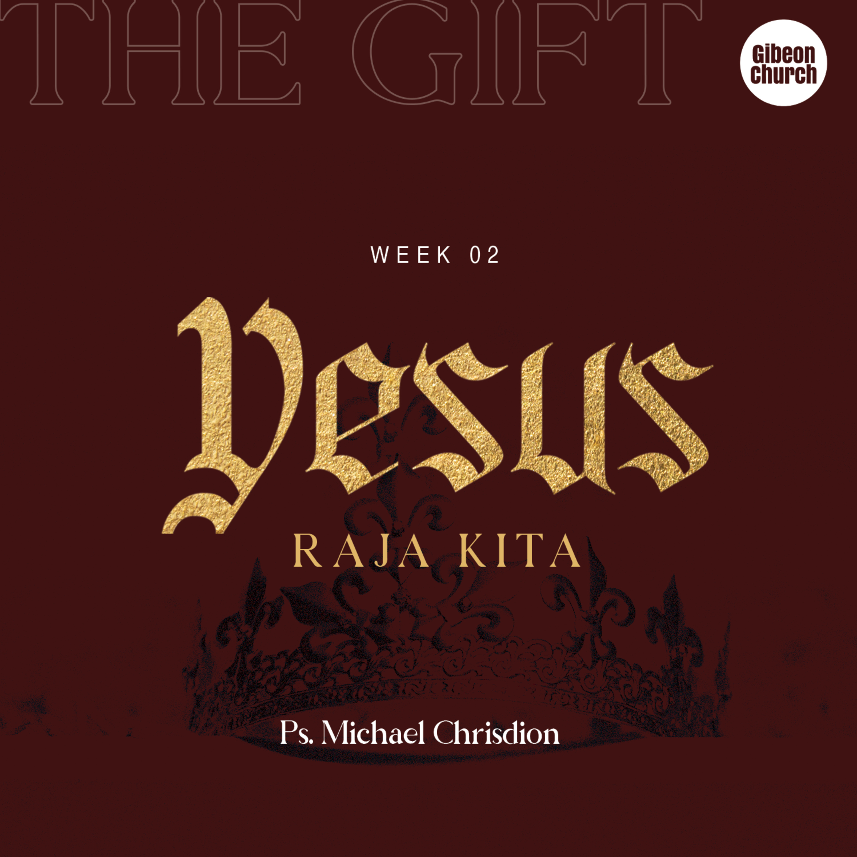 ADVENT SERMON SERIES “THE GIFT” (Eksposisi Kitab Kolose - Week 2) "Yesus Raja Kita" ( Ps. Michael Chrisdion ) episode artwork