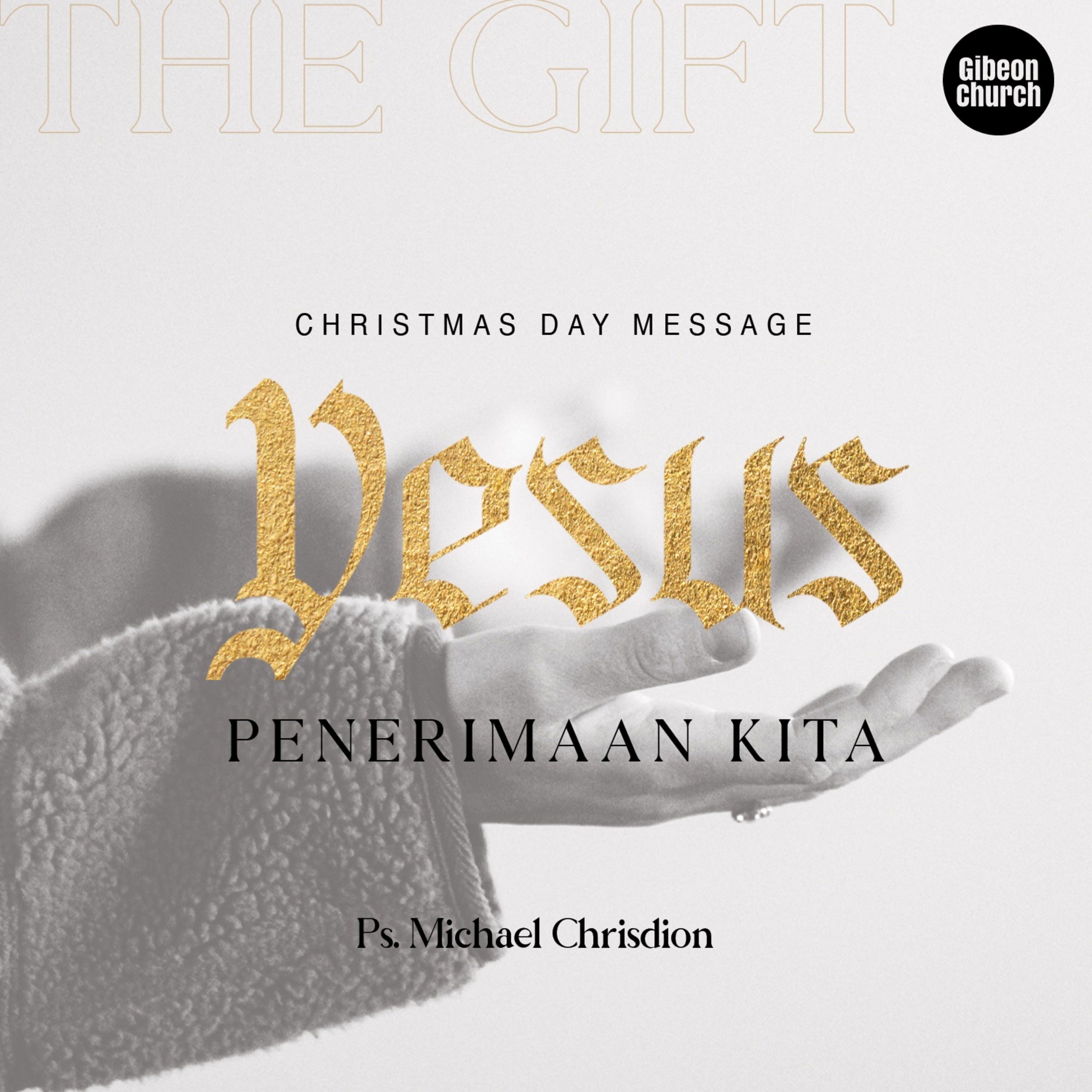 ADVENT SERMON SERIES “THE GIFT” (Eksposisi Kitab Kolose - Week 5 Christmas Day Service ) "Yesus Penerimaan Kita" ( Ps. Michael Chrisdion ) episode artwork