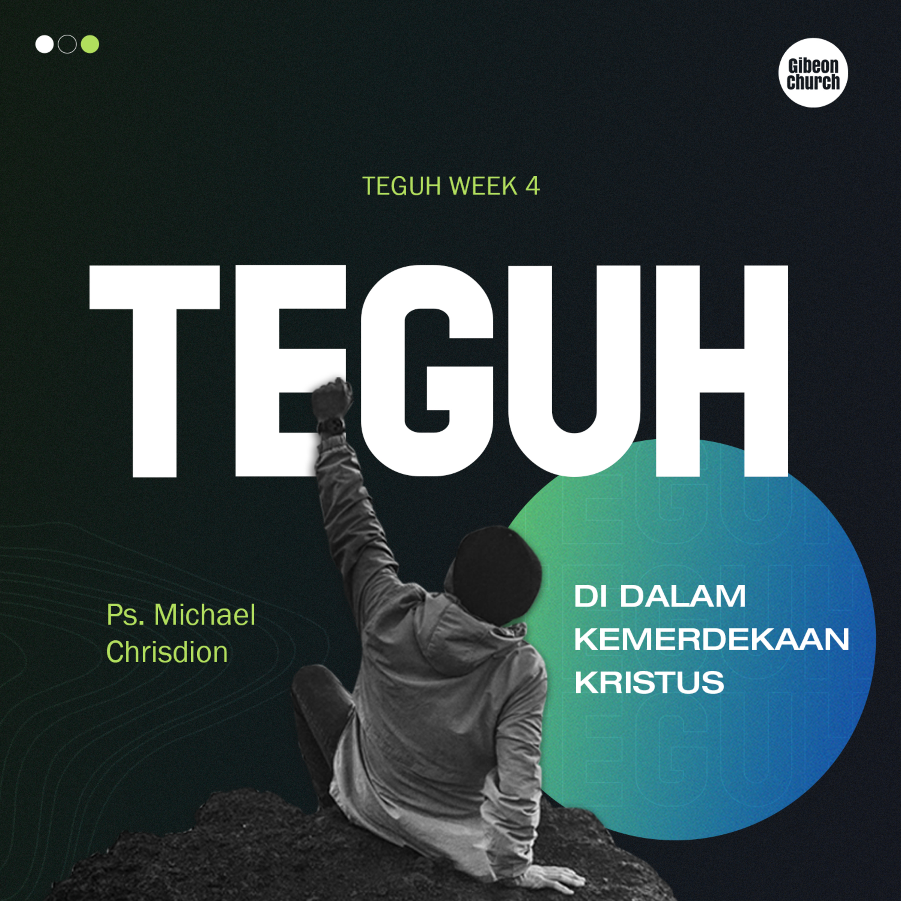 TEGUH ( Week 4 - Teguh Di Dalam Kemerdekaan Kristus ) - Ps. Michael Chrisdion episode artwork
