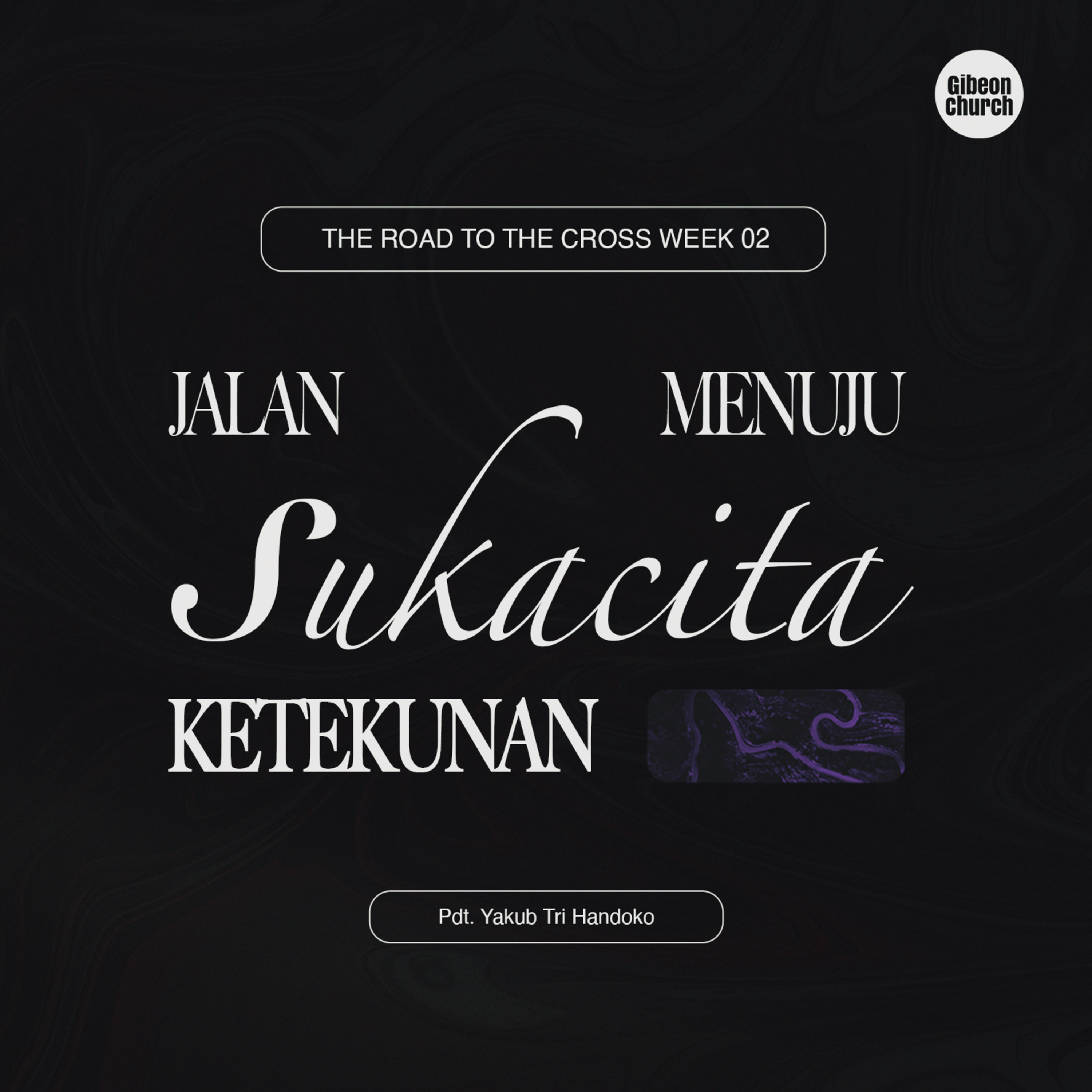 The Road To The Cross ( Week 2 - Jalan Menuju Sukacita Ketekunan ) Pdt. Yakub Tri Handoko episode artwork