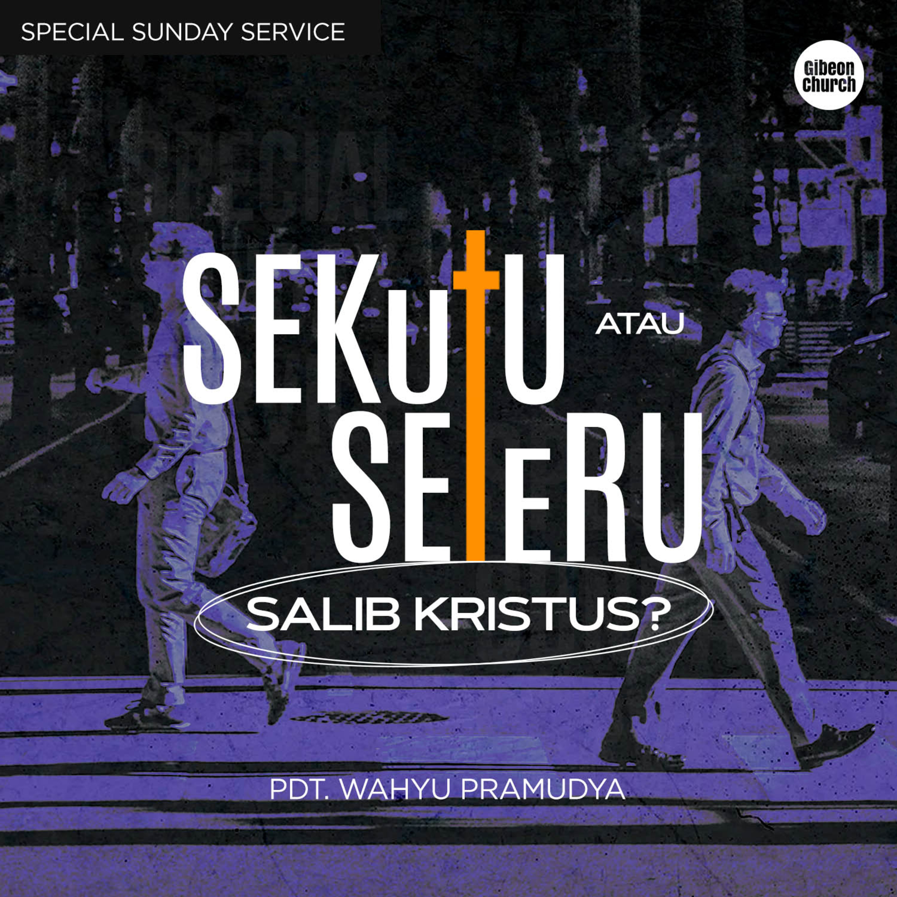 Special Sunday Service "Seteru atau Sekutu Salib Kristus?" Pdt. Wahyu Pramudya episode artwork