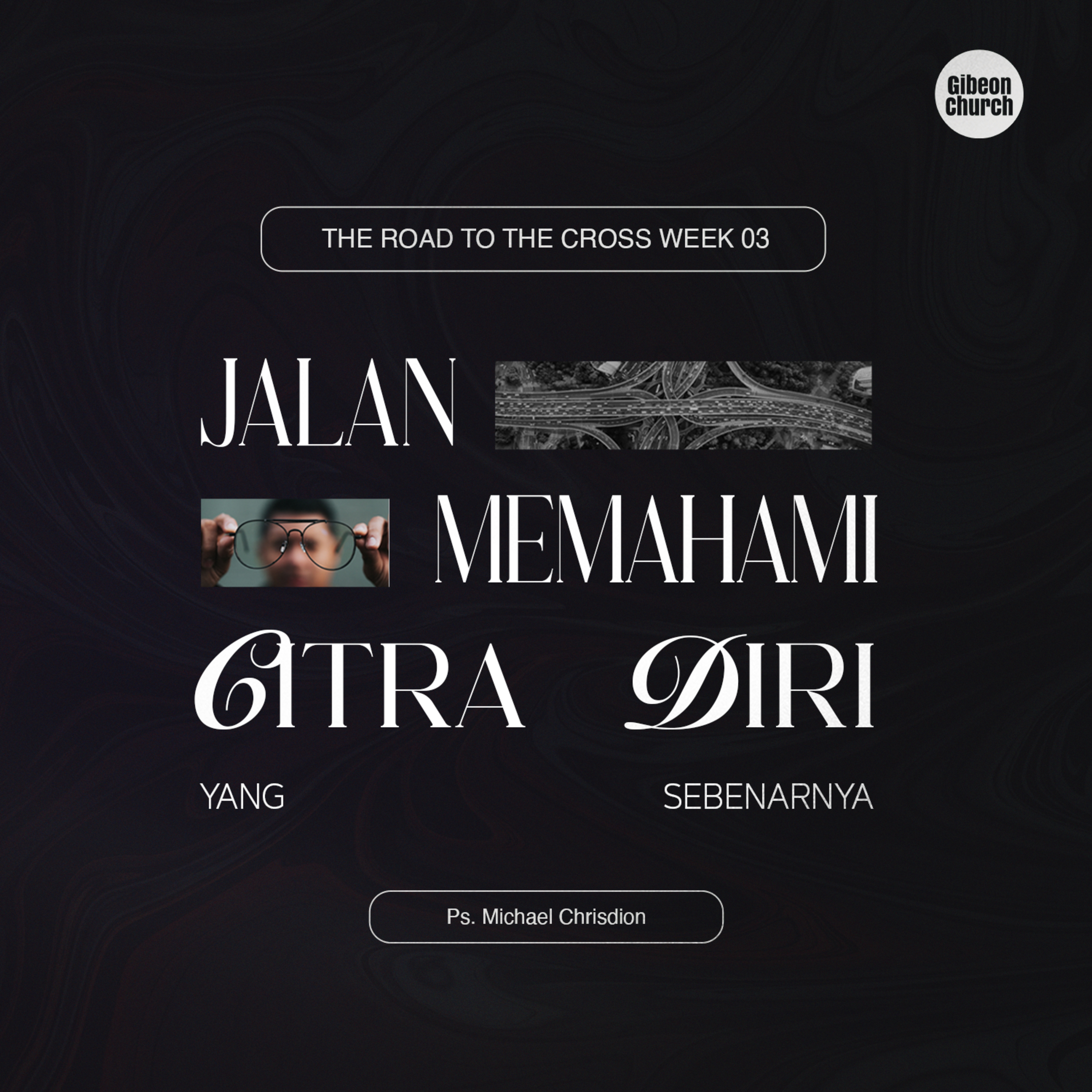 The Road To The Cross ( Week 3 - Jalan Memahami Citra Diri ) Ps. Michael Chrisdion episode artwork