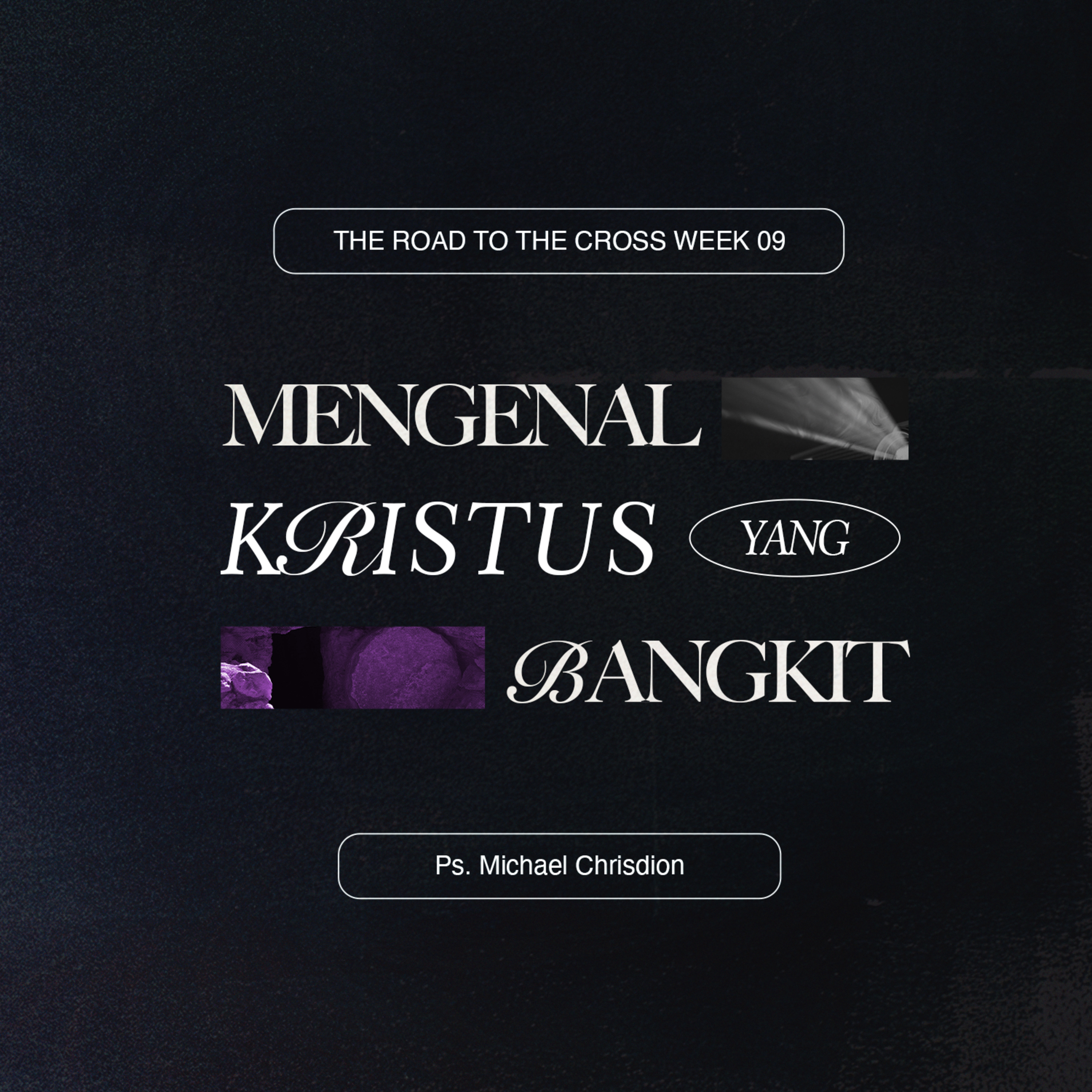 The Road To The Cross ( Week 9 Minggu Paskah - Mengenal Kristus yang Bangkit ) Ps. Michael Chrisdion  episode artwork
