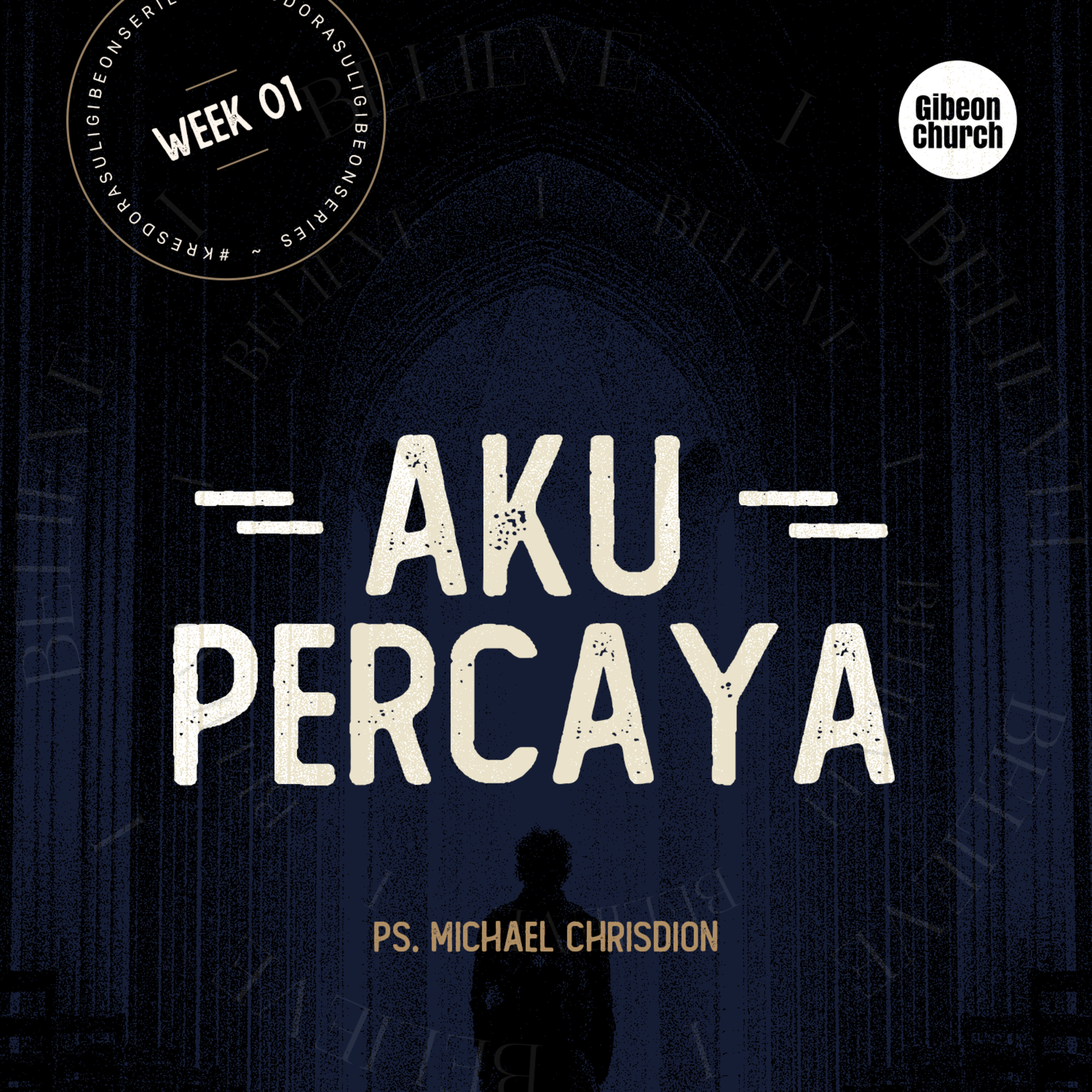 APOSTLE CREED ( KREDO RASULI WEEK 01 - Aku Percaya ) - Ps. Michael Chrisdion episode artwork
