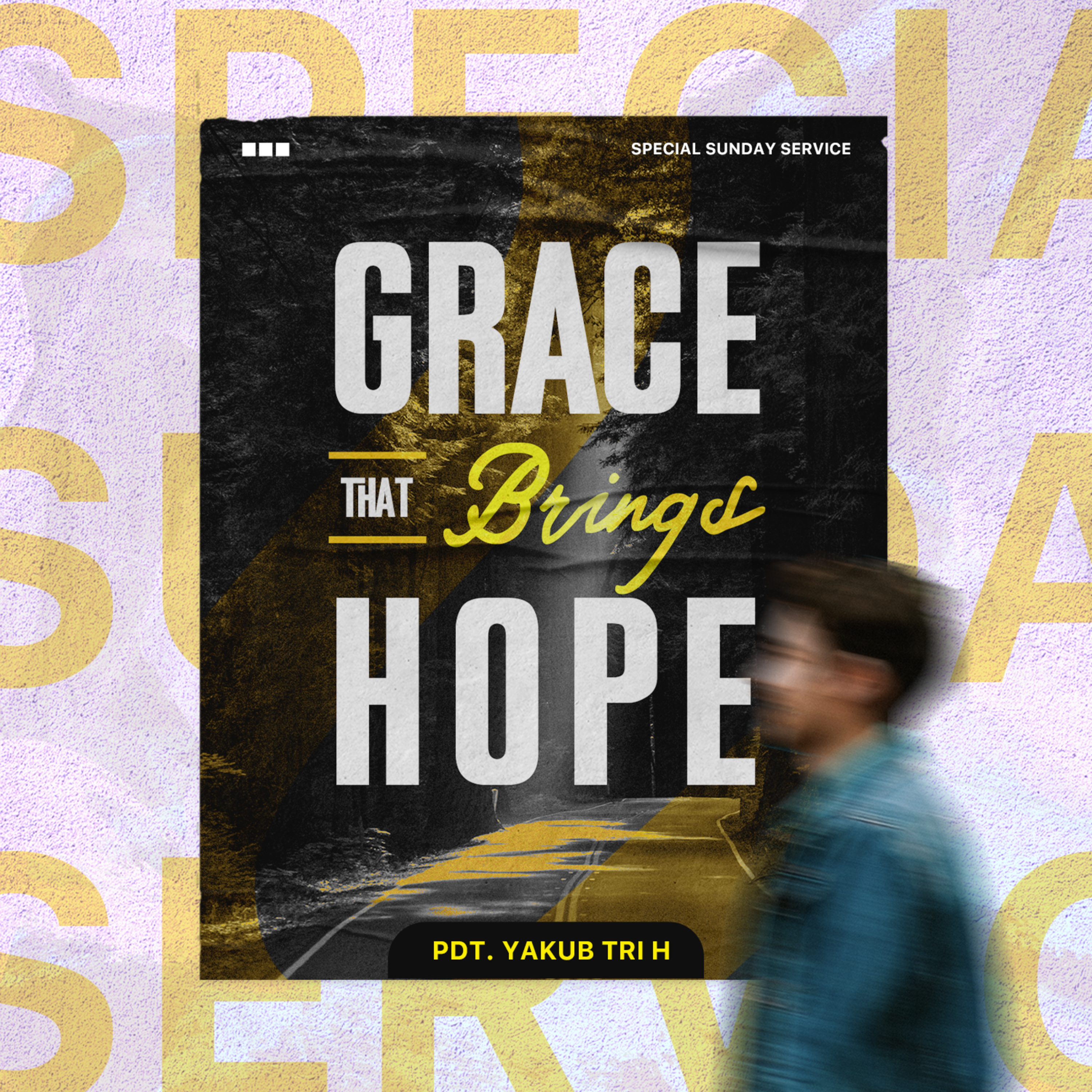 SPECIAL SUNDAY - GRACE THAT BRINGS HOPE - Pdt. Yakub Tri Handoko episode artwork