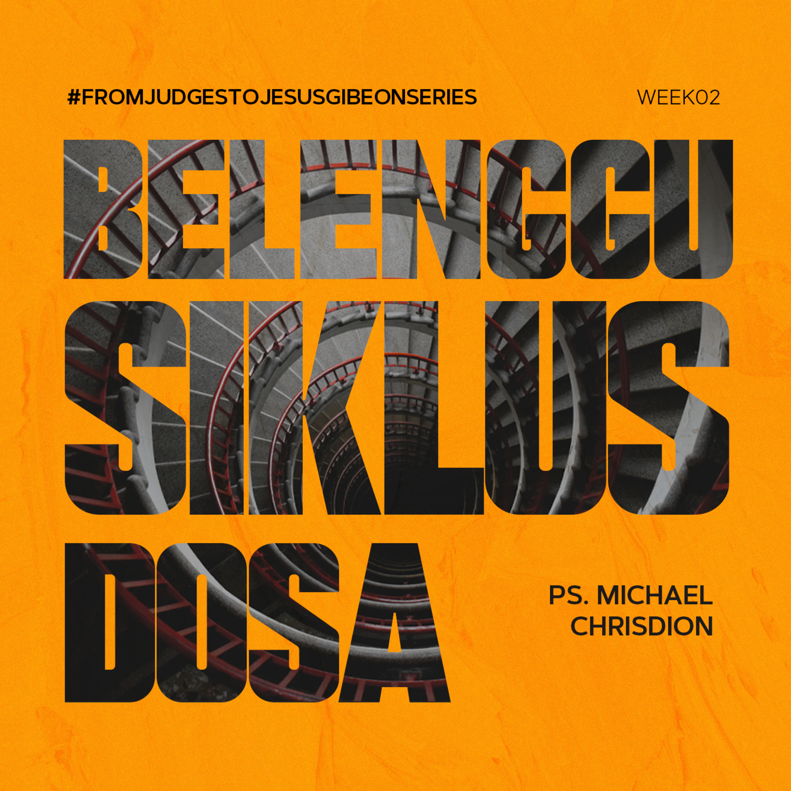 “FROM JUDGES TO JESUS” (Eksposisi Kitab Hakim-Hakim) - Week 2 - Belenggu Siklus Dosa - Ps. Michael Chrisdion episode artwork