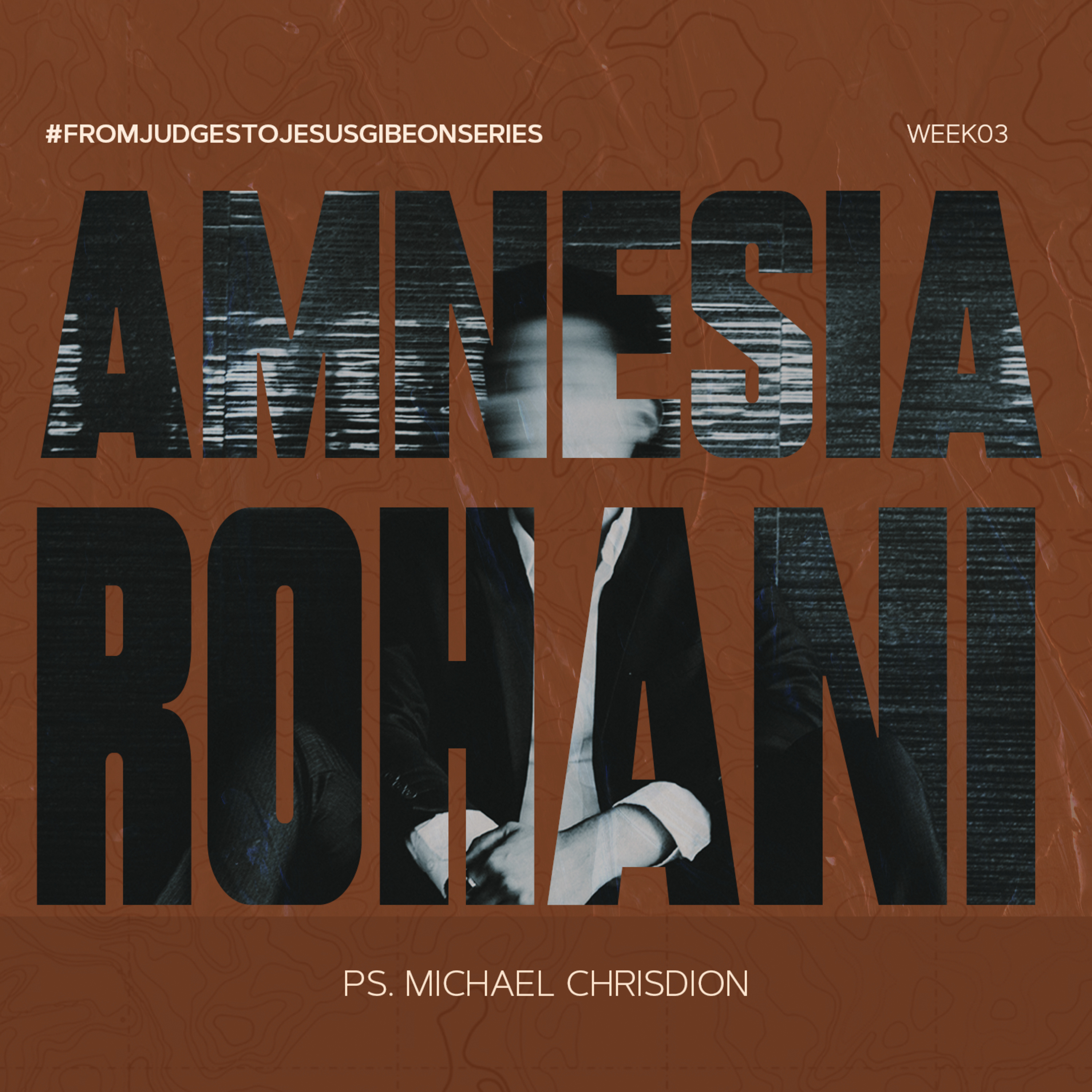 “FROM JUDGES TO JESUS” (Eksposisi Kitab Hakim-Hakim) - Week 3 - Amnesia Rohani - Ps. Michael Chrisdion episode artwork