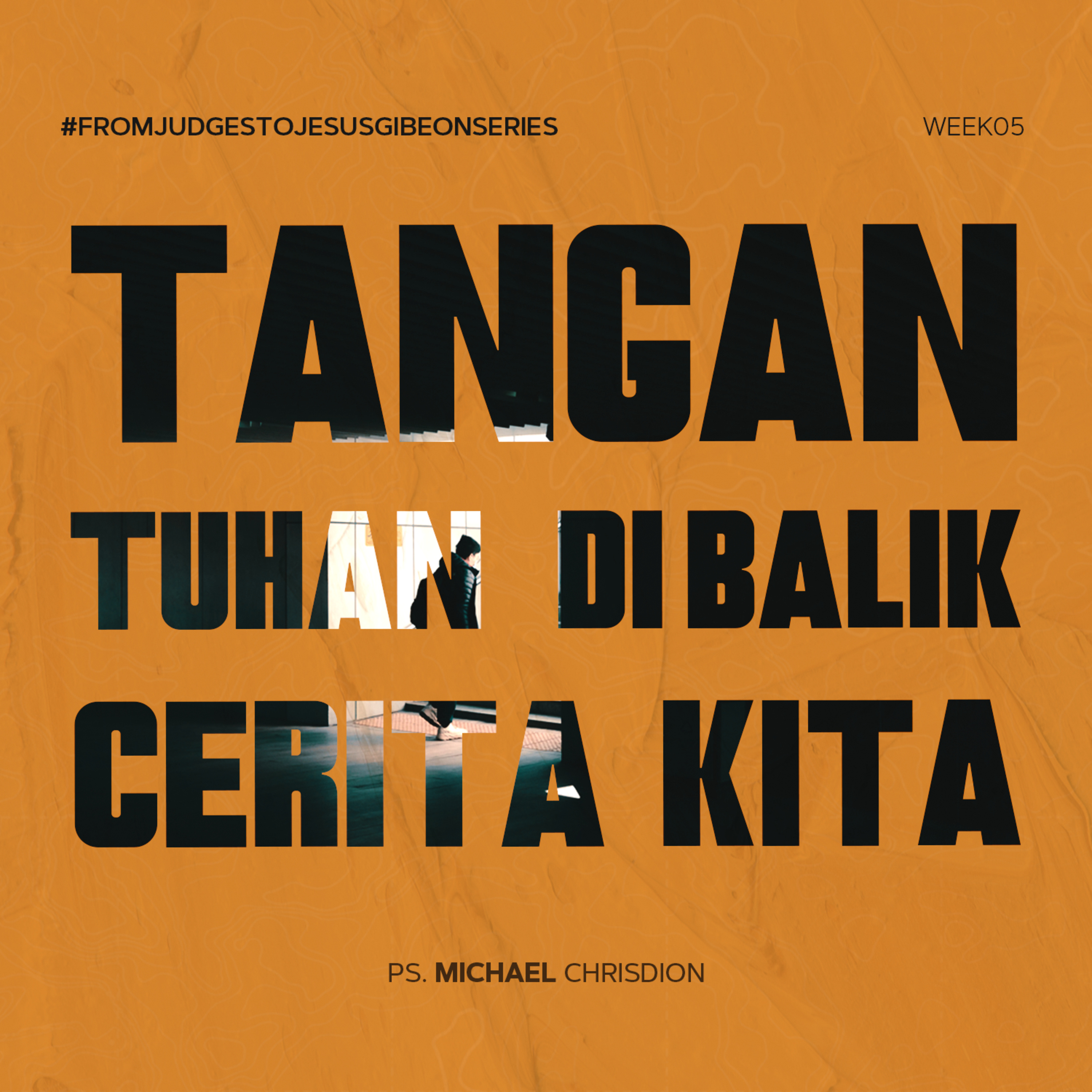“FROM JUDGES TO JESUS” (Eksposisi Kitab Hakim-Hakim) - Week 5 - Tangan Tuhan Di Balik Cerita Kita - Ps. Michael Chrisdion episode artwork