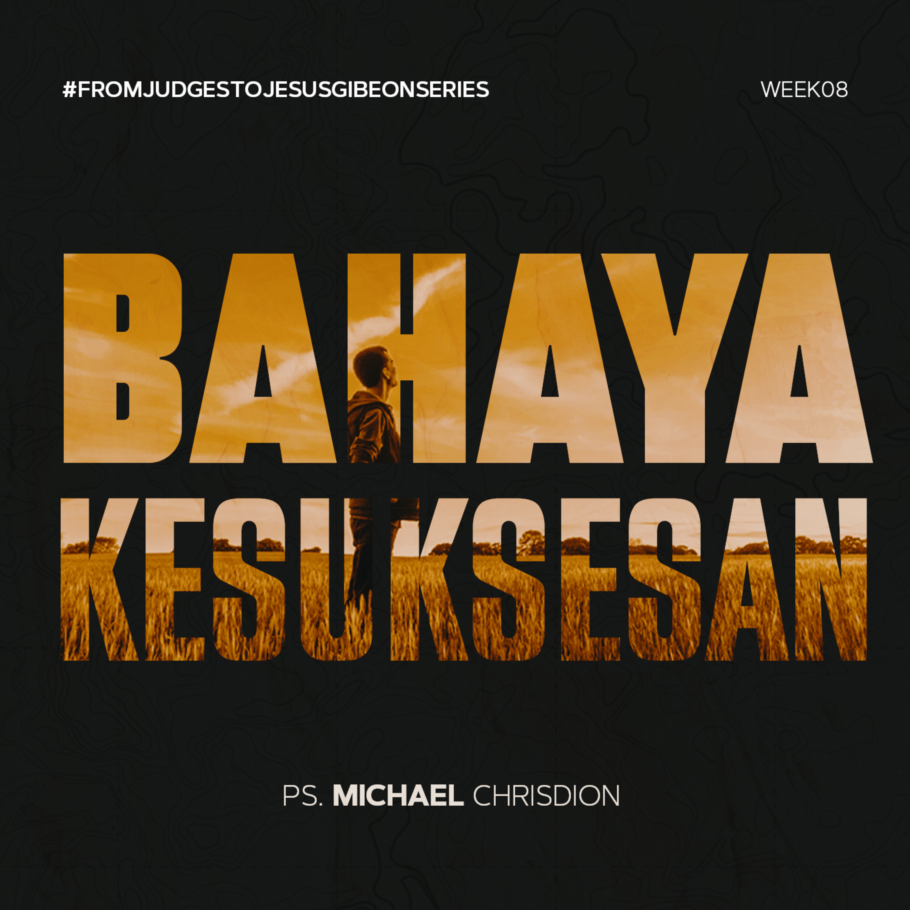 “FROM JUDGES TO JESUS” (Eksposisi Kitab Hakim-Hakim) - Week 8 - Bahaya Kesuksesan - Ps. Michael Chrisdion episode artwork