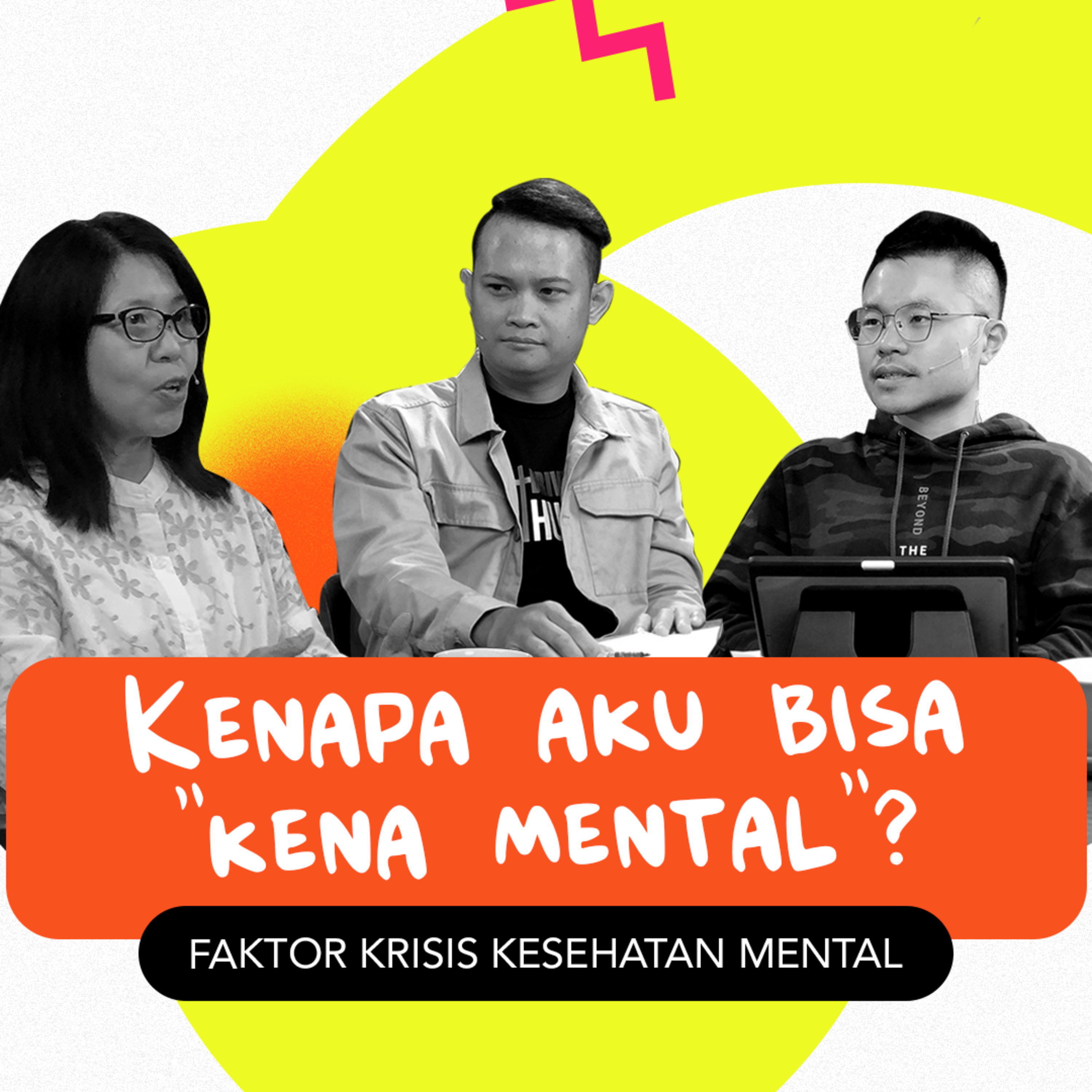 Mental Health "You Are Not Alone" Episode 1 - Kenapa Aku Bisa Kena Mental? ( Ps. Dave Rindy Hatoguan - Ps. Daniel Soeharto - Dr. Ivana Sajogo ) episode artwork