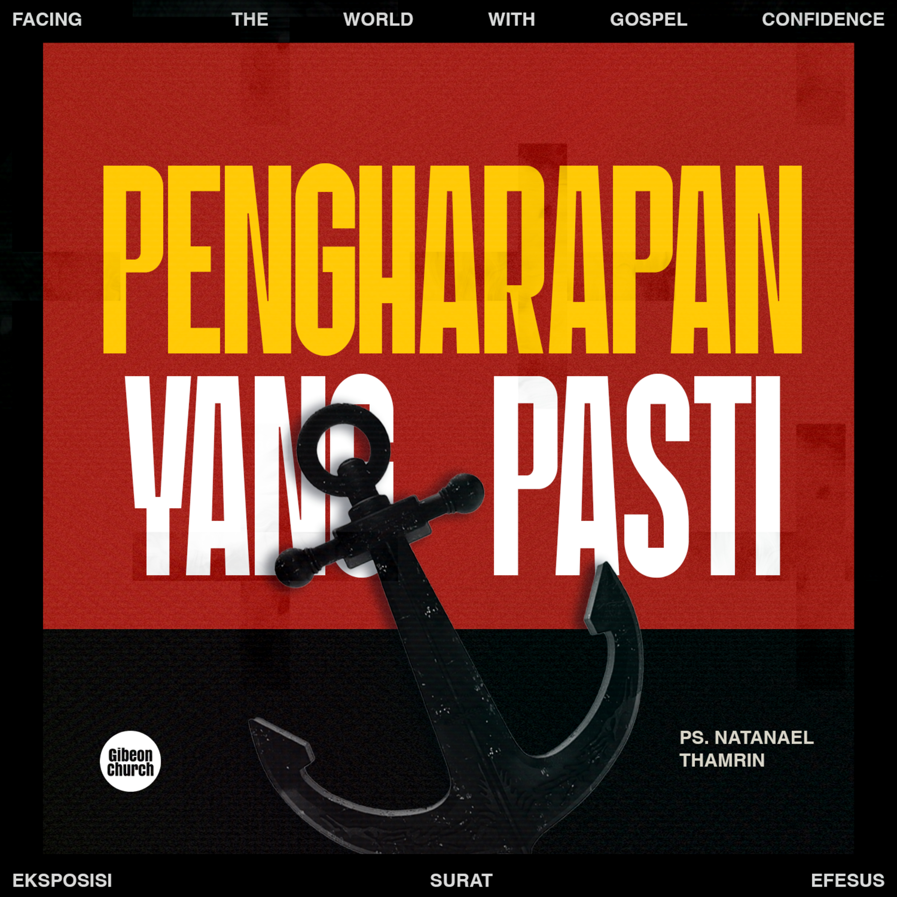 "Facing the World With Gospel Confidence - Week 3 - Pengharapan yang Pasti" - Ps Natanael Thamrin episode artwork