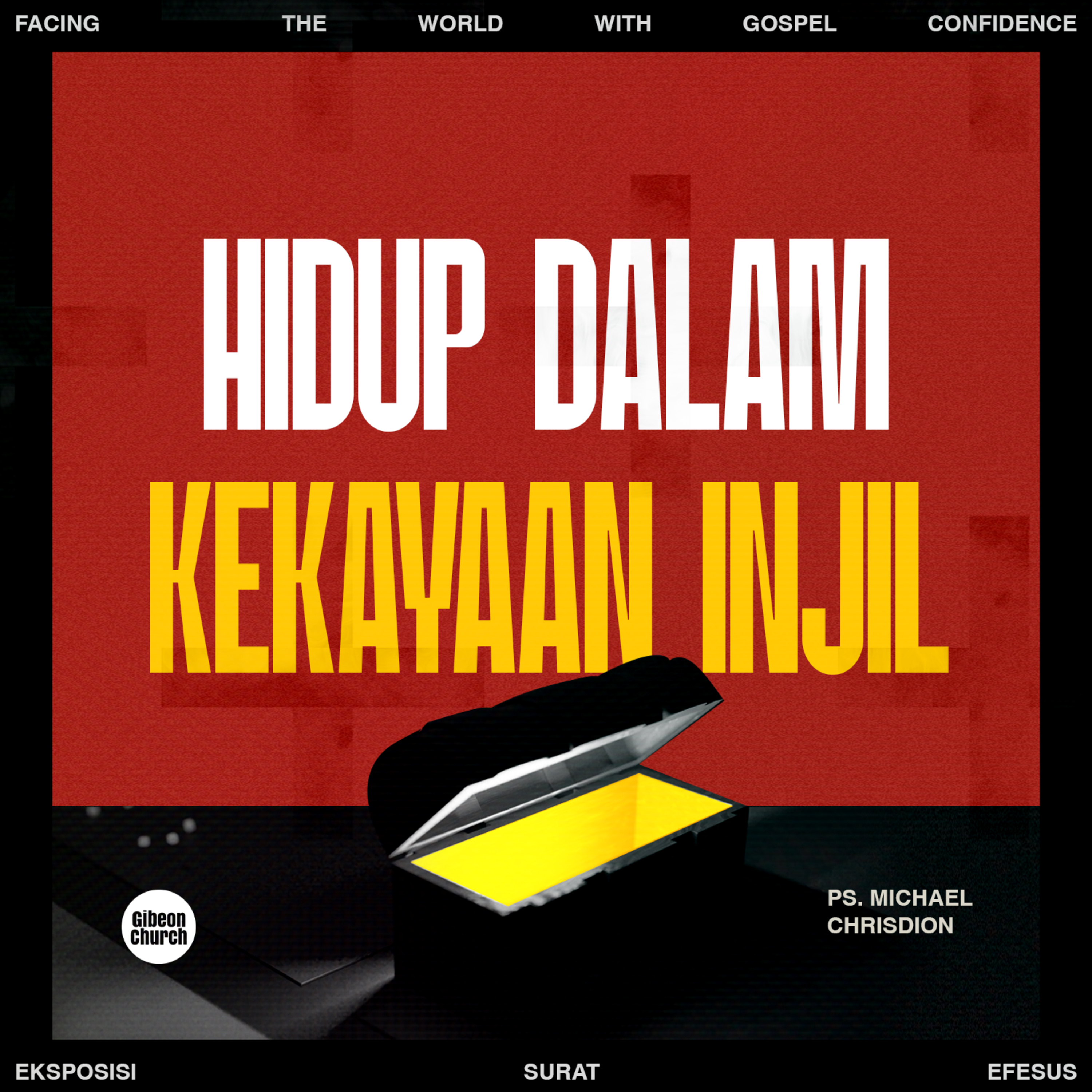 "Facing the World With Gospel Confidence - Week 4 - Hidup dalam Kekayaan Injil" - Ps Michael Chrisdion episode artwork