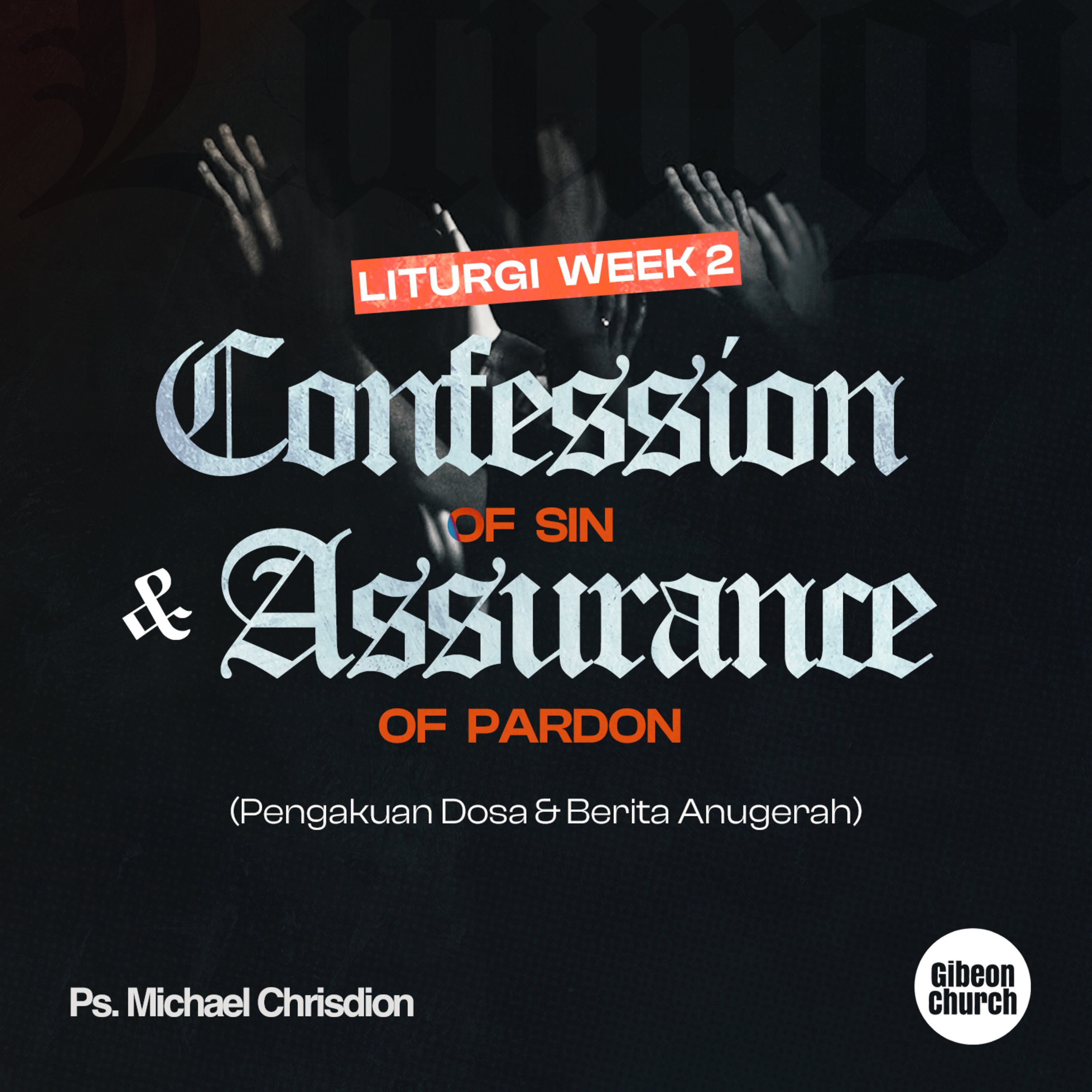  LITURGI - Week 2 - Confession of Sin & Assurance of Pardon - Ps Michael Chrisdion episode artwork
