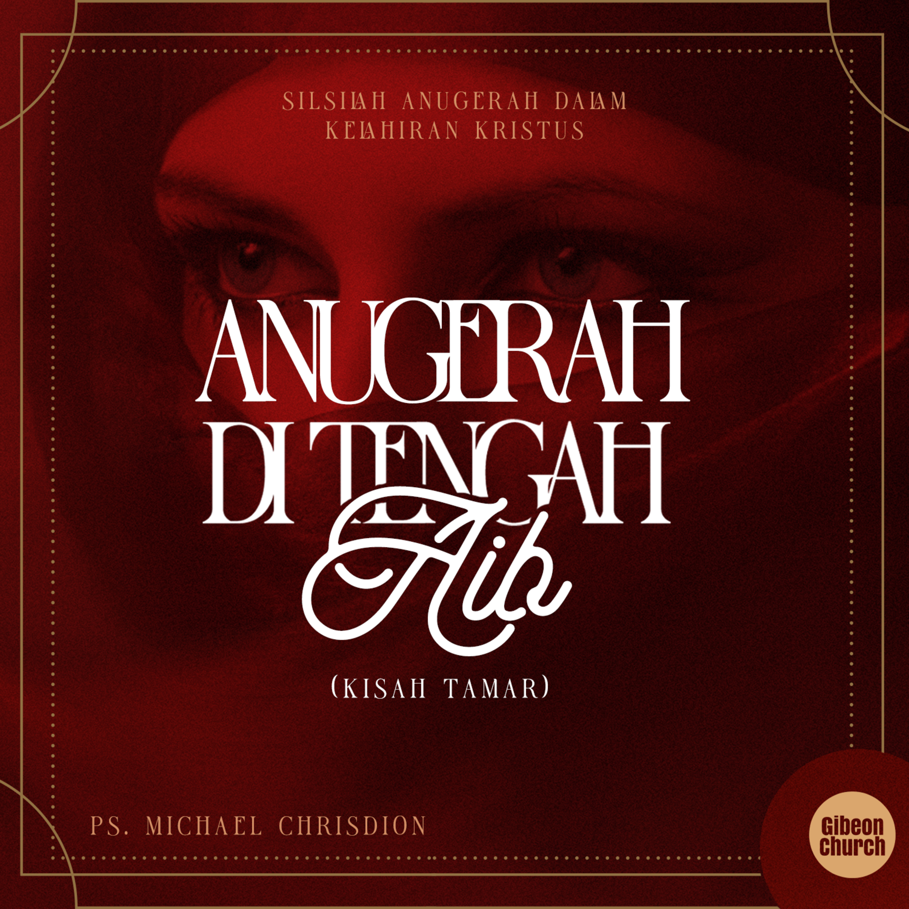 Silsilah Anugerah Dalam Kelahiran Kristus - Week 1 - Anugerah di Tengah Aib - Ps. Michael Chrisdion episode artwork