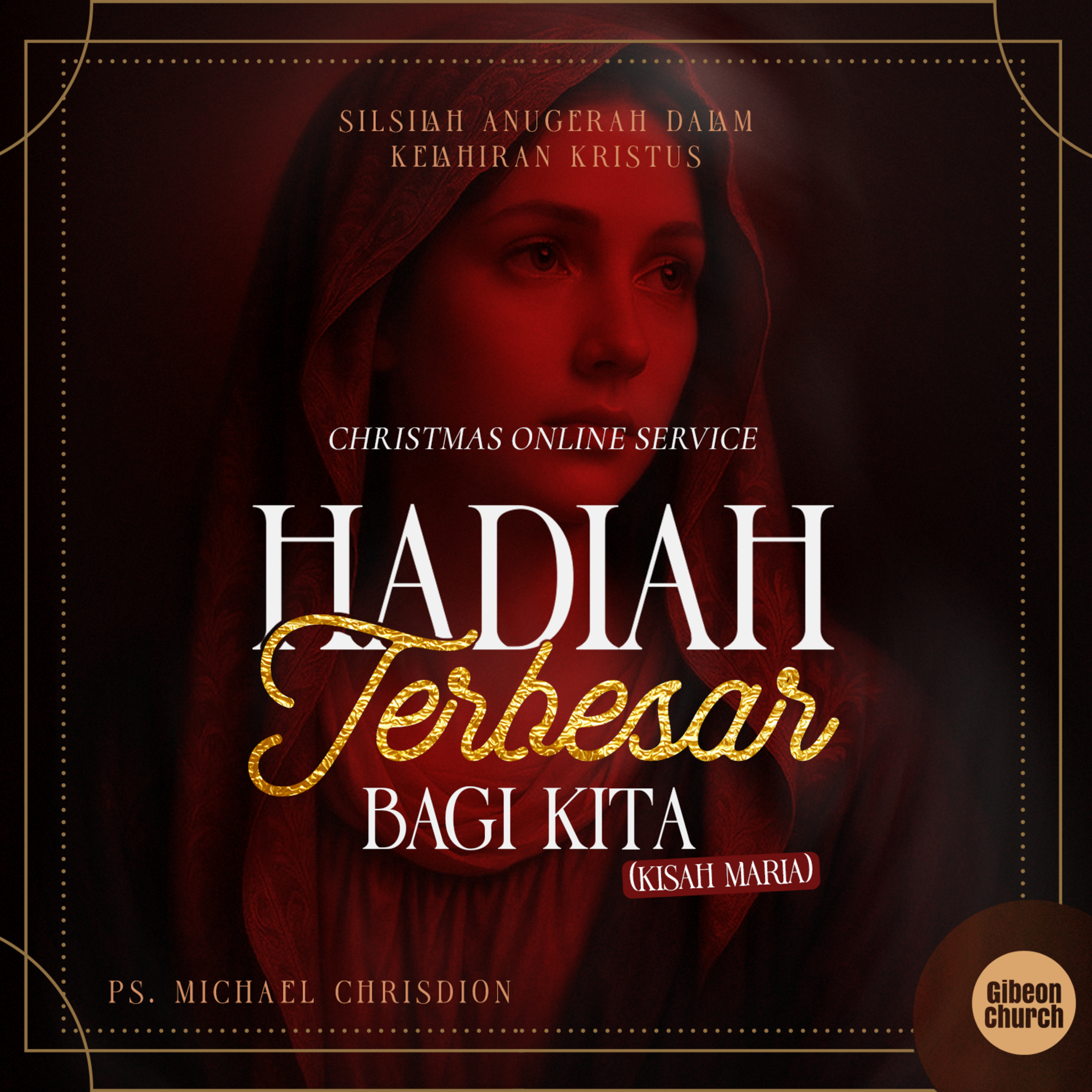 Silsilah Anugerah Dalam Kelahiran Kristus ( Kisah Maria ) - Week 5 - Hadiah Terbesar Bagi Kita - Ps. Michael Chrisdion episode artwork