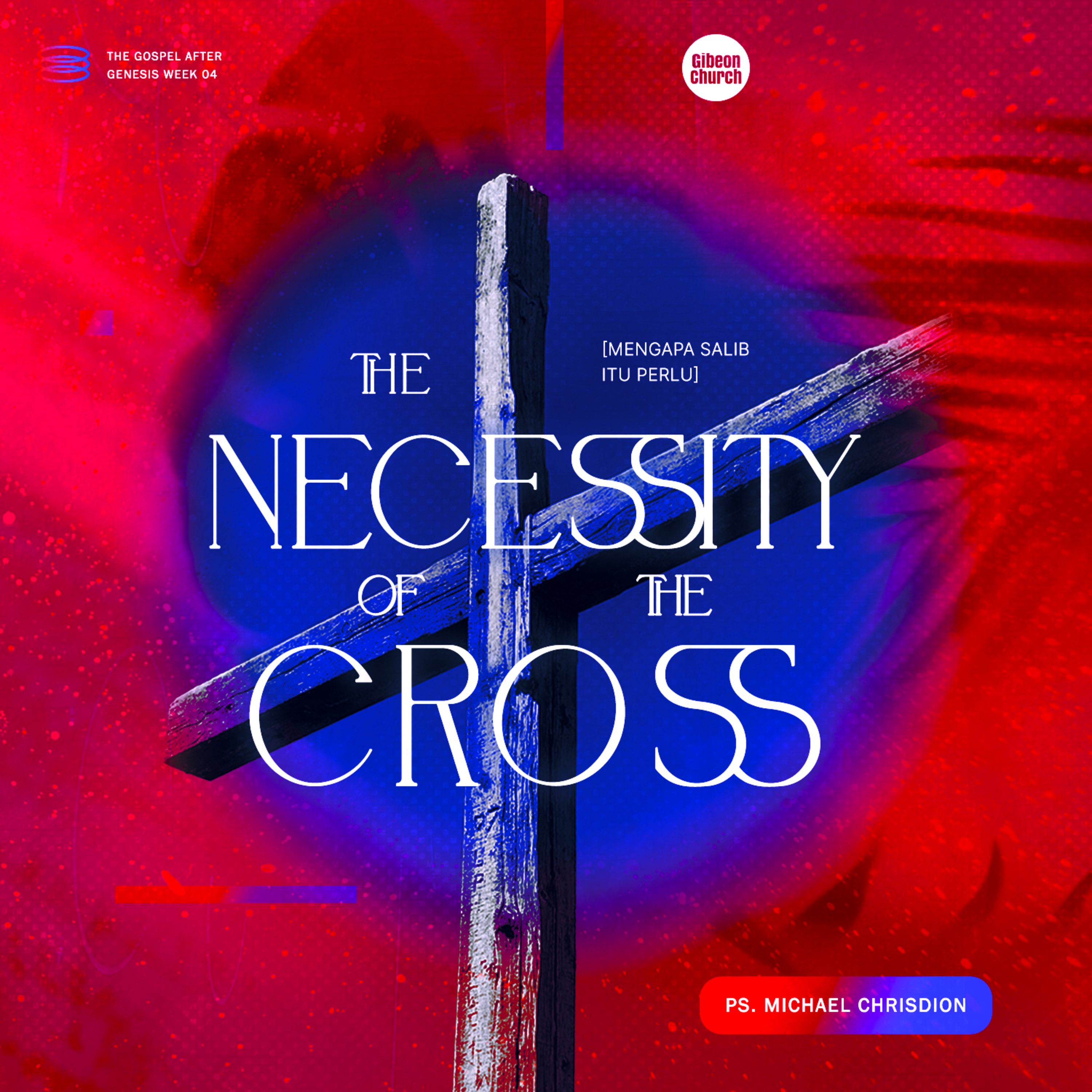 The Gospel After Genesis Wk 4 - Ps Michael Chrisidon episode artwork