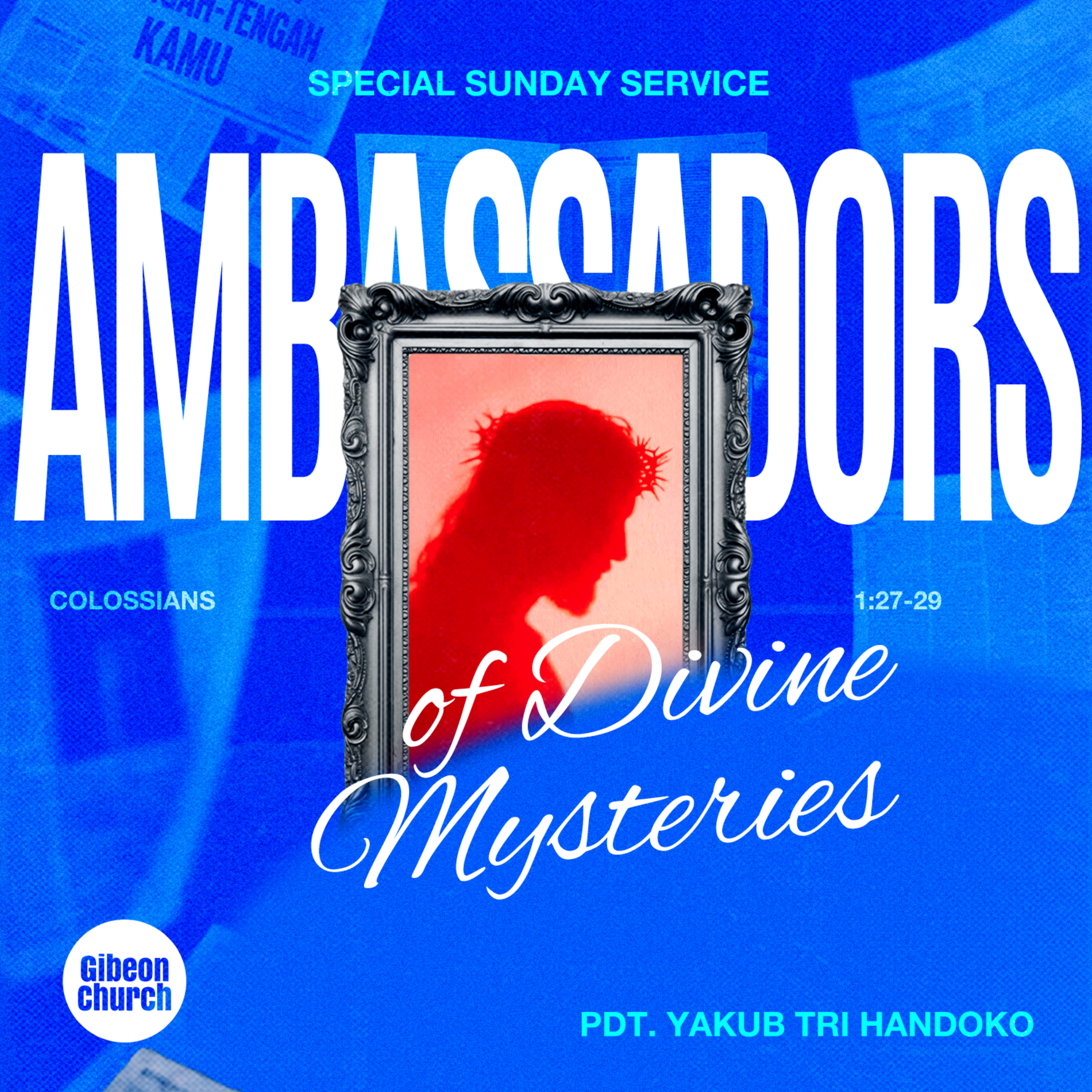 Special Service "Ambassadors of Divine Mysteries" Pdt. Yakub Tri Handoko