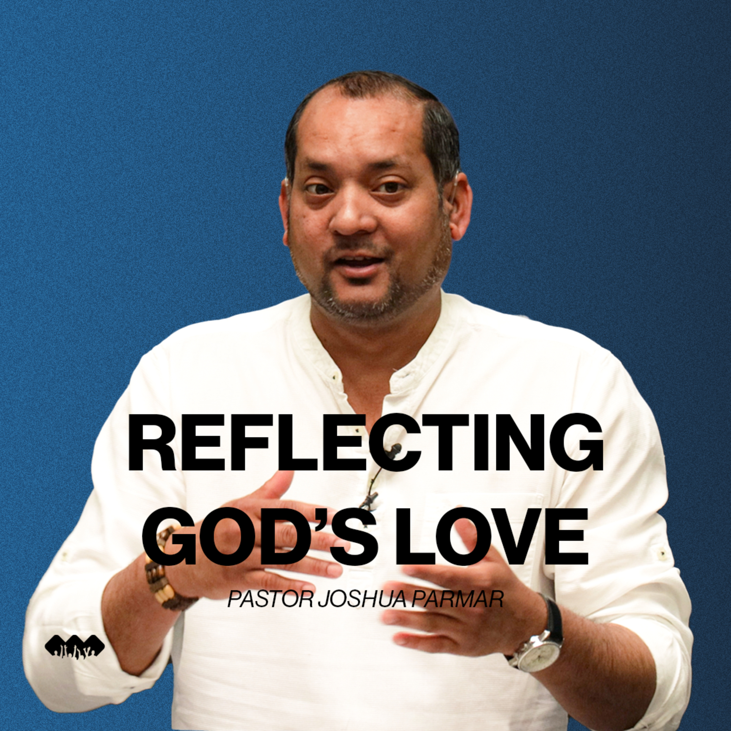 Reflecting God’s Love | 1 John 4:11-21 | E24