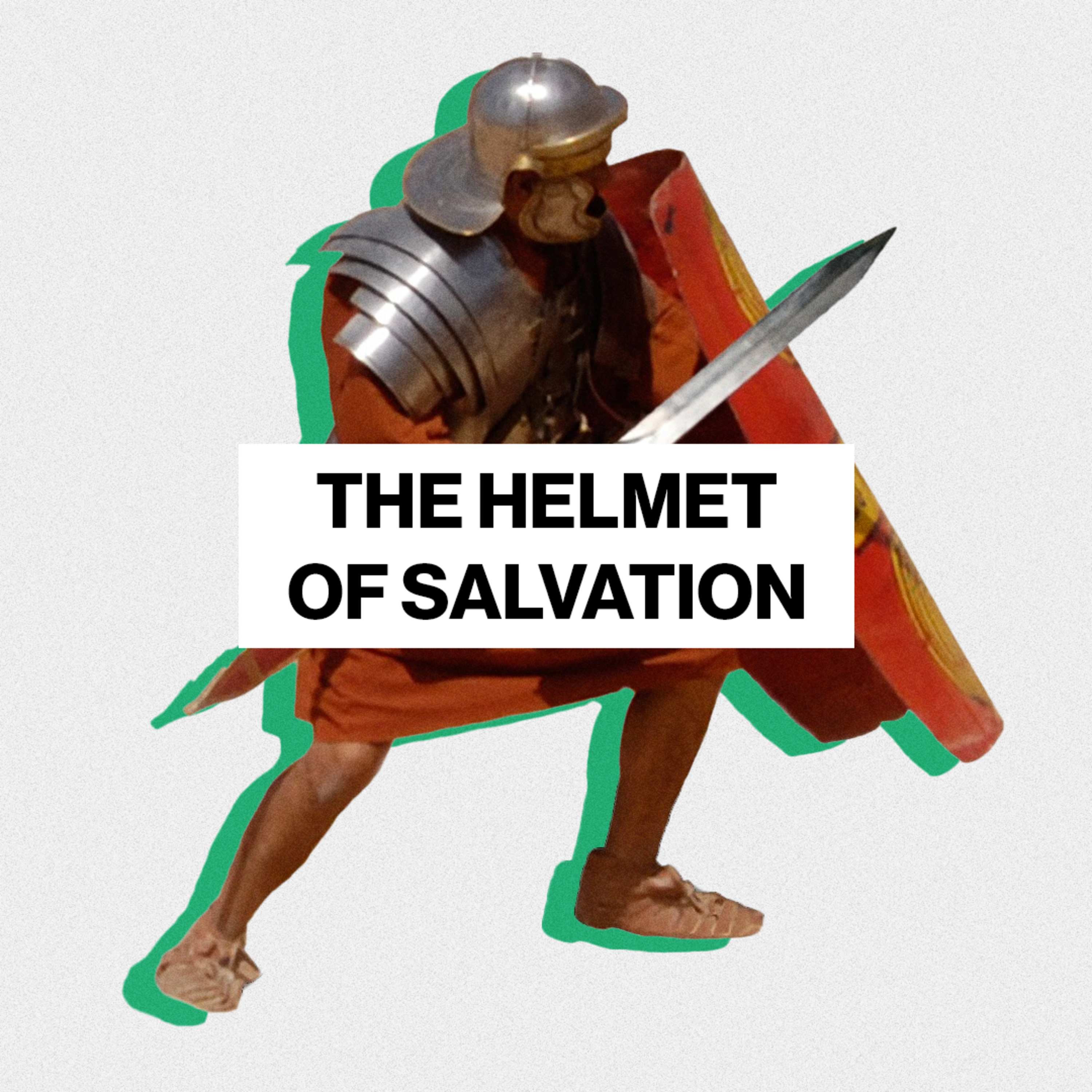 The Helmet of Salvation | The Armour of God | Episode 4
