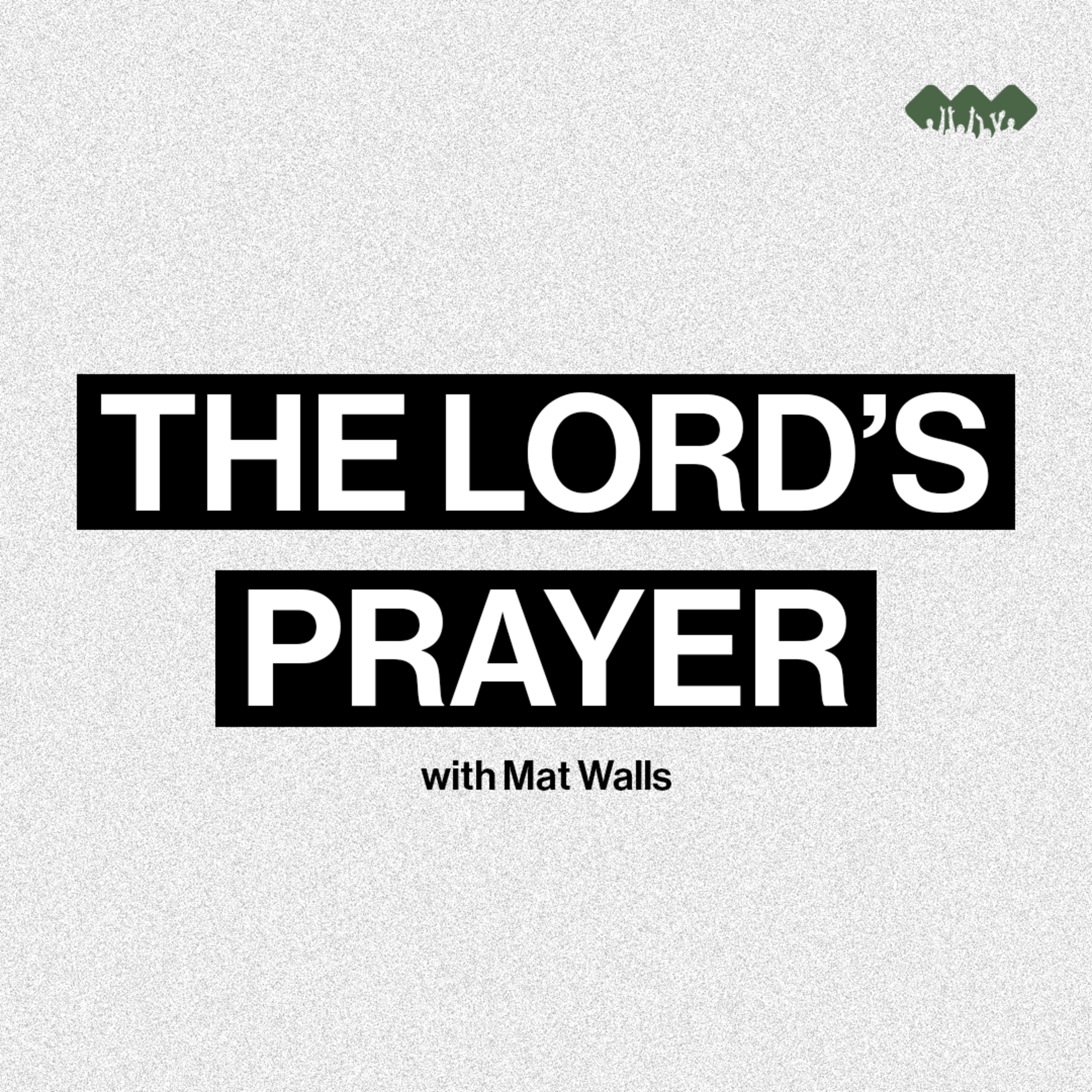 Give Us Our Daily Bread | The Lord's Prayer | Part 3