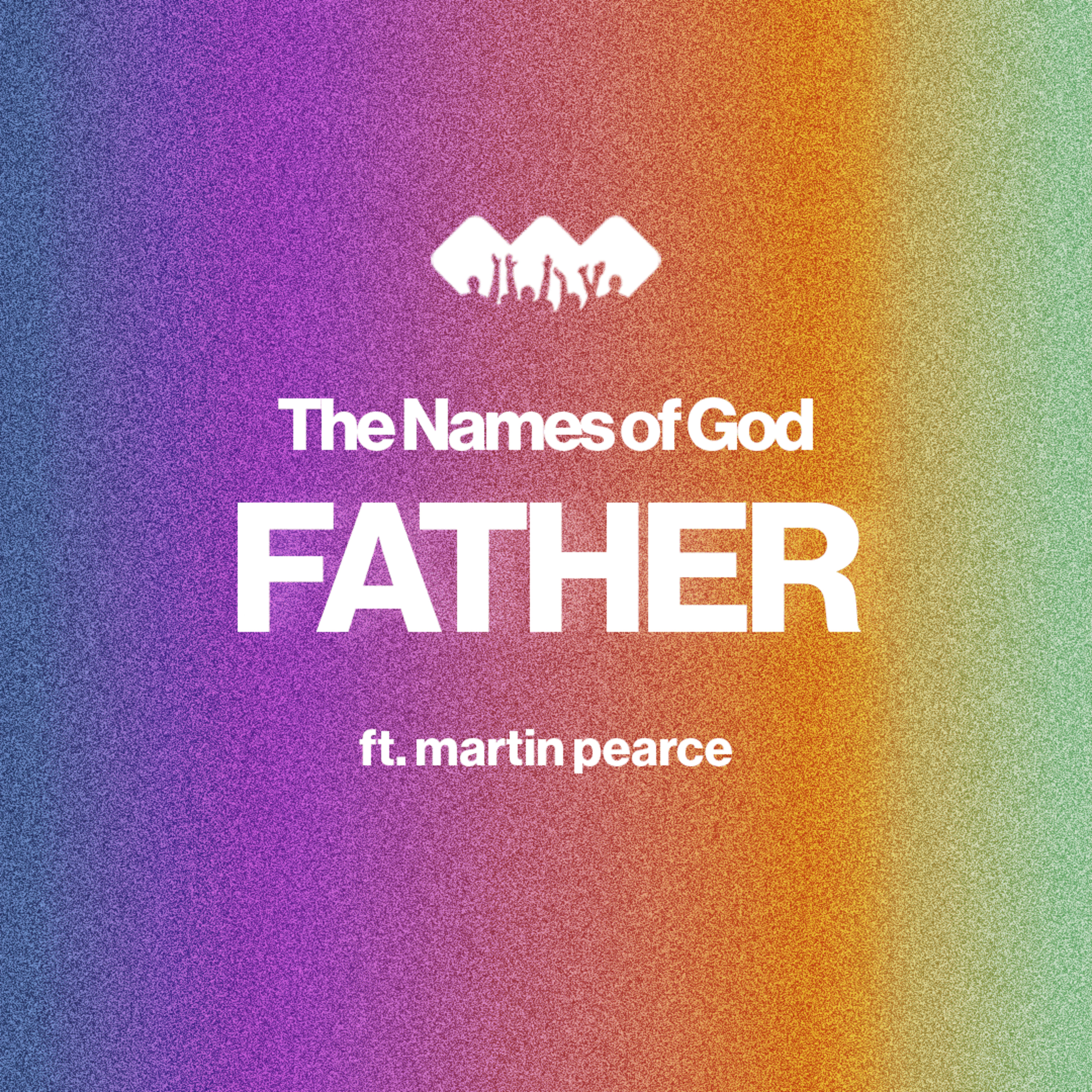 The Father Who Never Stops Loving | The Names of God