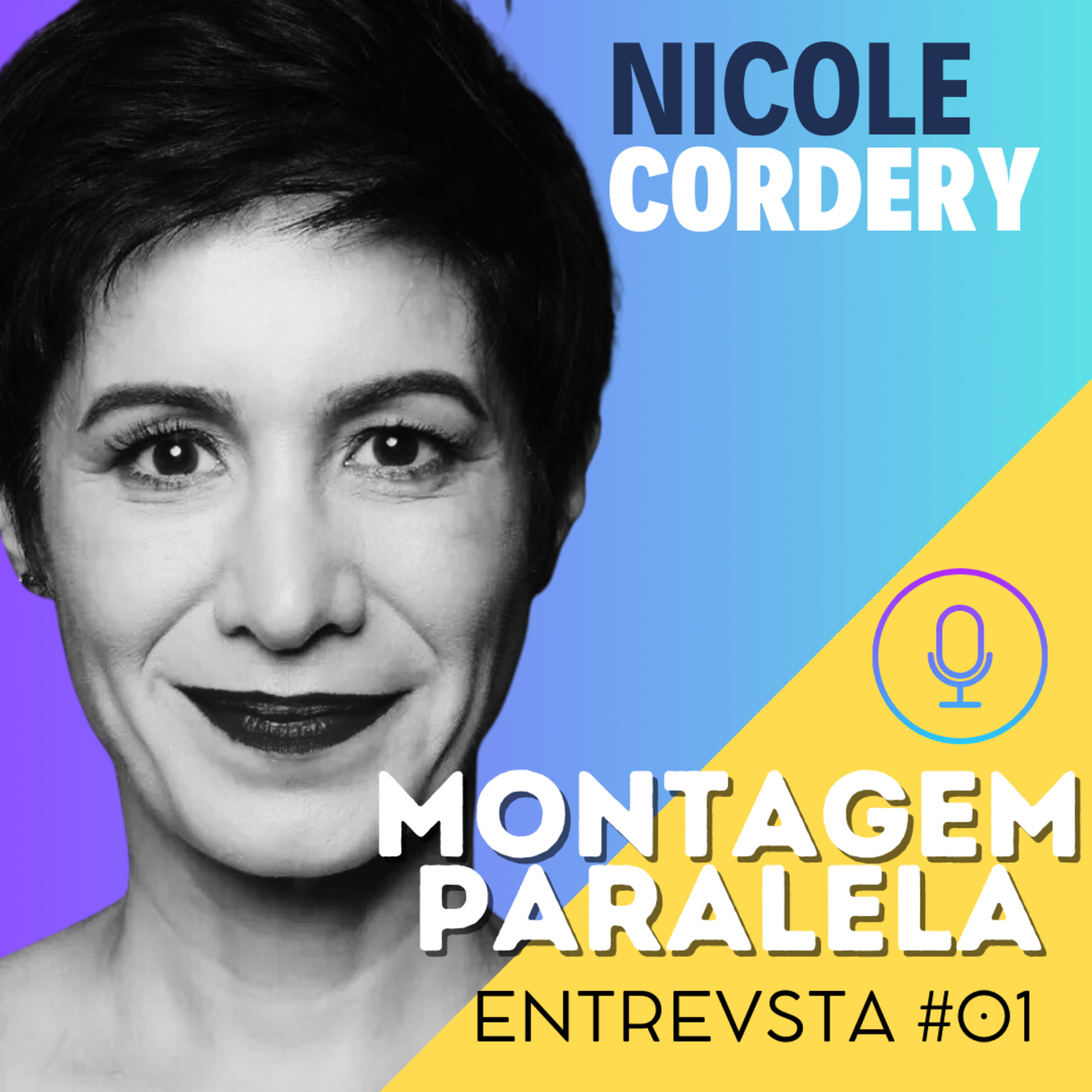 Montagem Paralela Entrevista #01 - NICOLE CORDERY