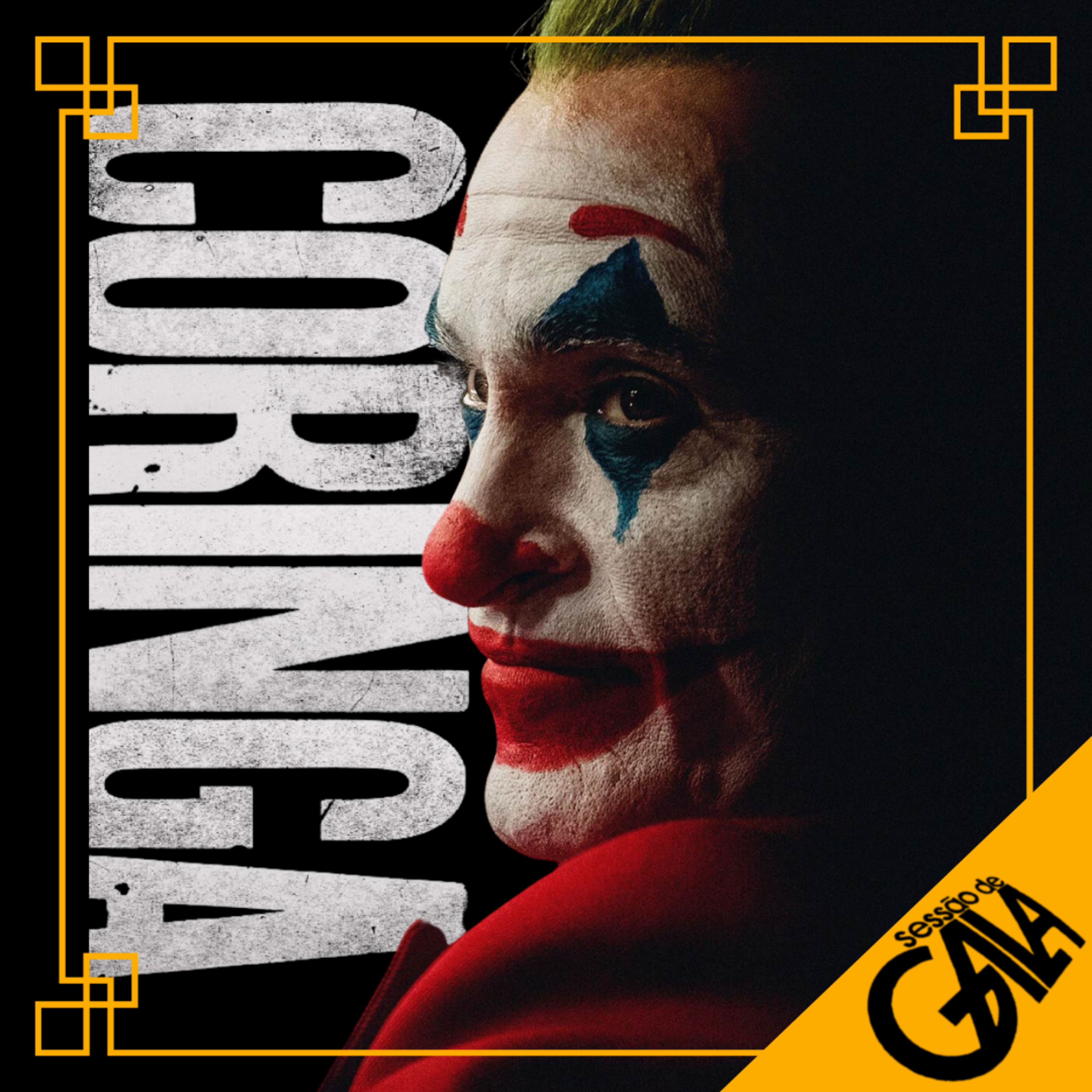 Montagem Paralela #114 - Sessão de Gala - Coringa (2019)