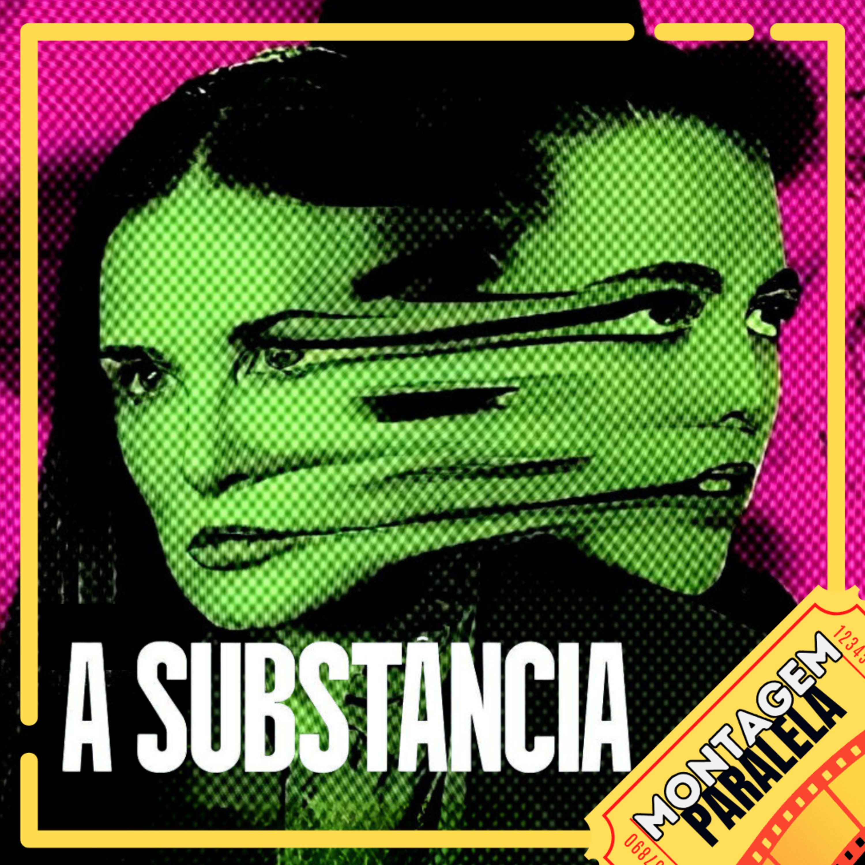 Montagem Paralela #119 | A Substância