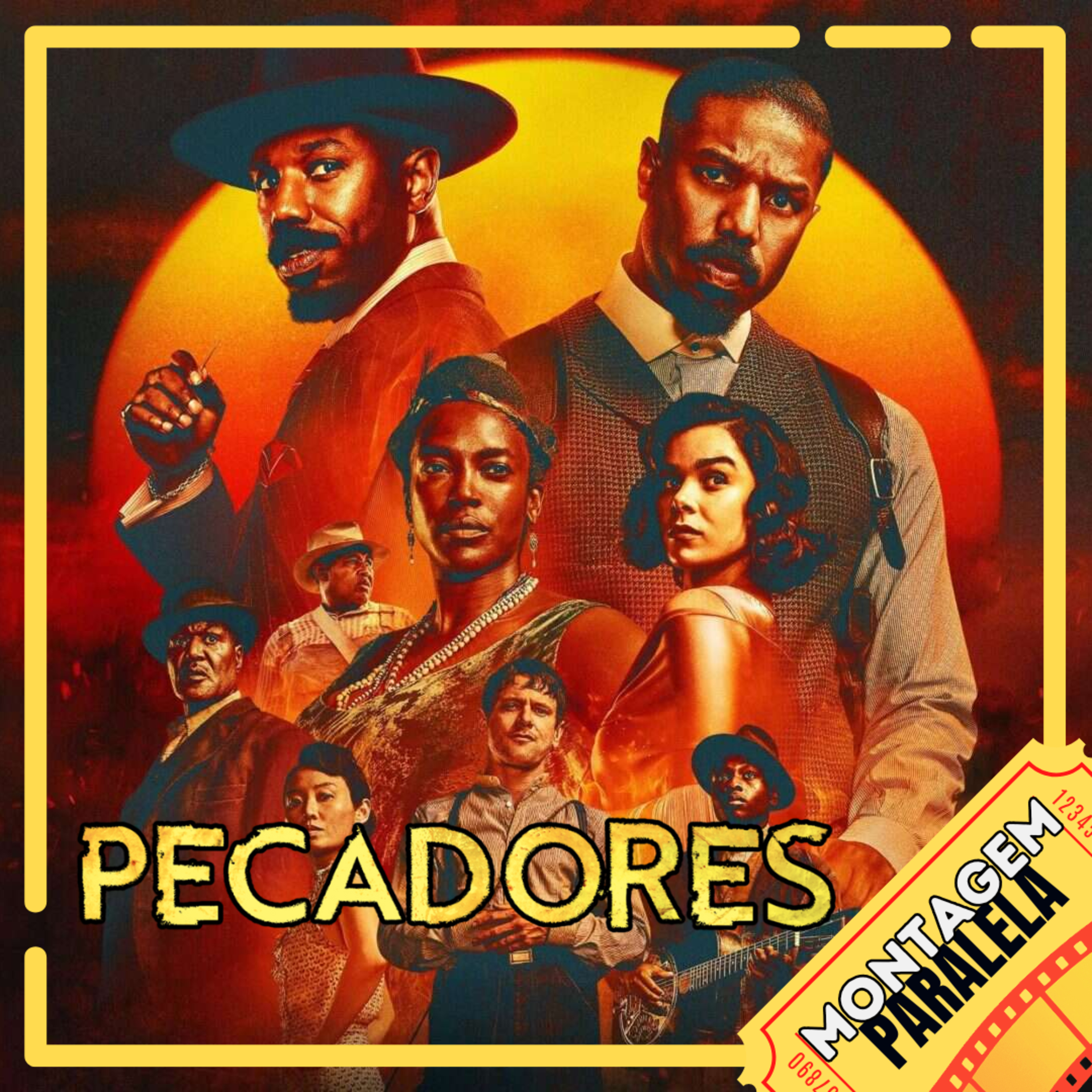 Montagem Paralela #146 | Pecadores