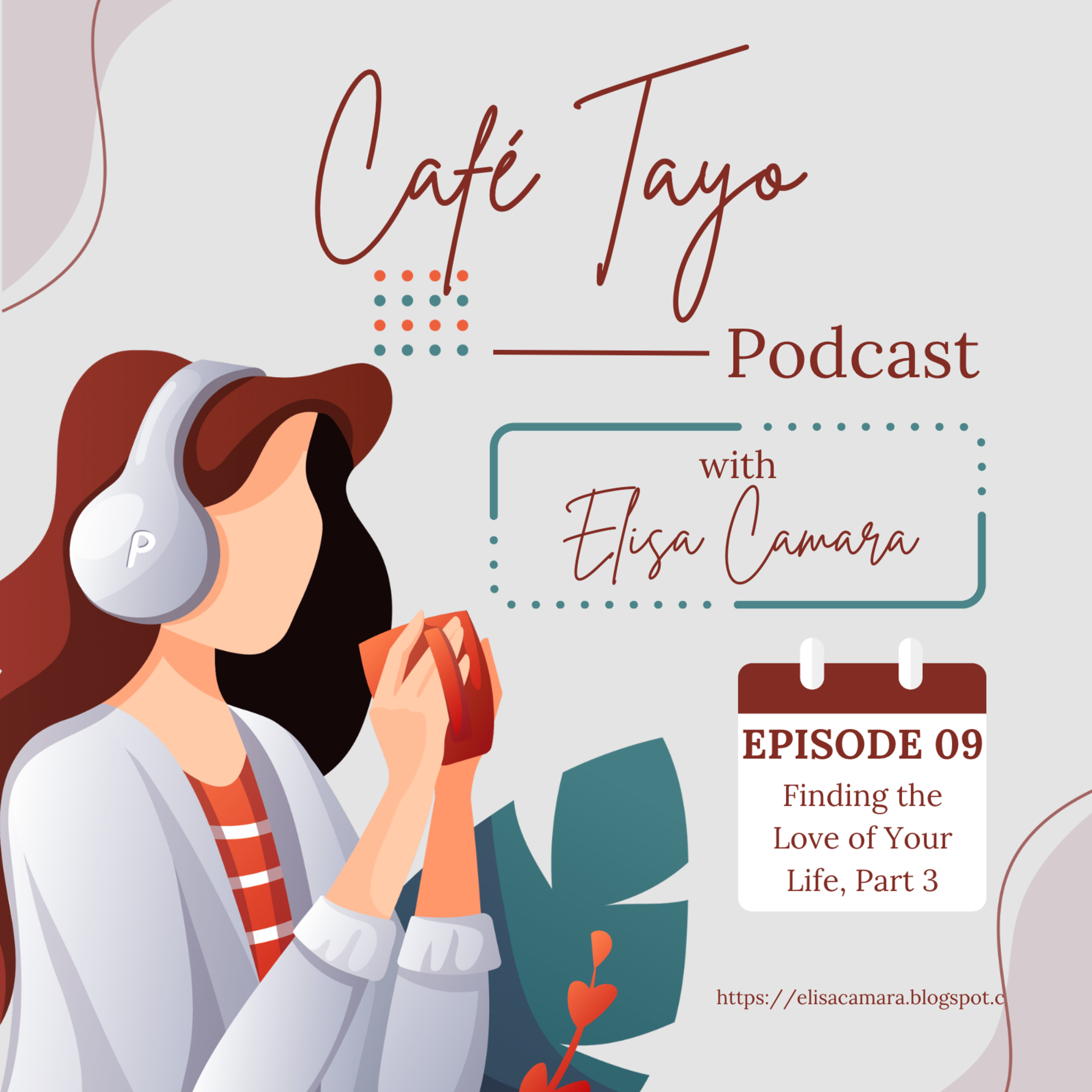 Episode 9: Finding the Love of your Life, Part 3